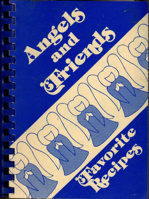Angels And Friends Favorite Recipes,New
