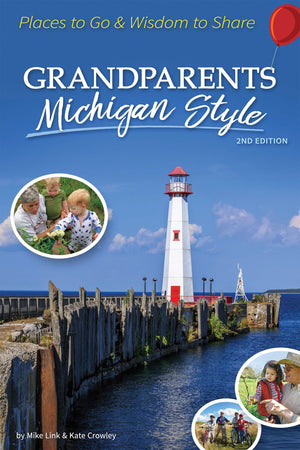Grandparents Michigan Style: Places to Go & Wisdom to Share (Grandparents with Style),Used