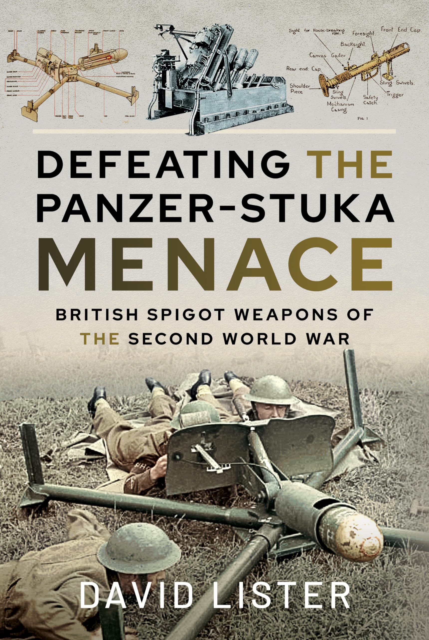 Defeating the PanzerStuka Menace: British Spigot Weapons of the Second World War,Used
