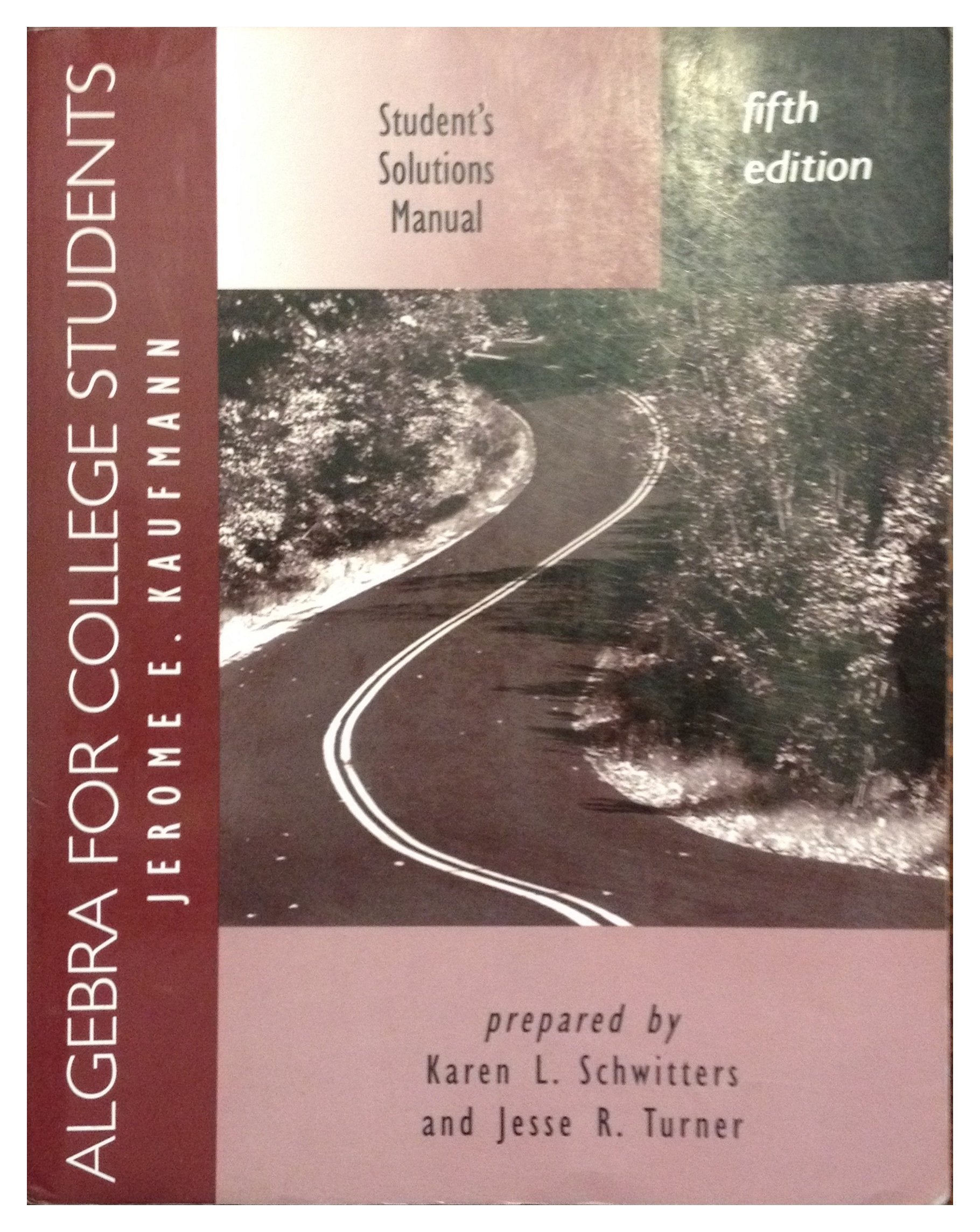Students Solutions Manual for Kaufmanns Algebra for College Students,Used