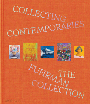 Collecting Contemporaries: The Fuhrman Collection