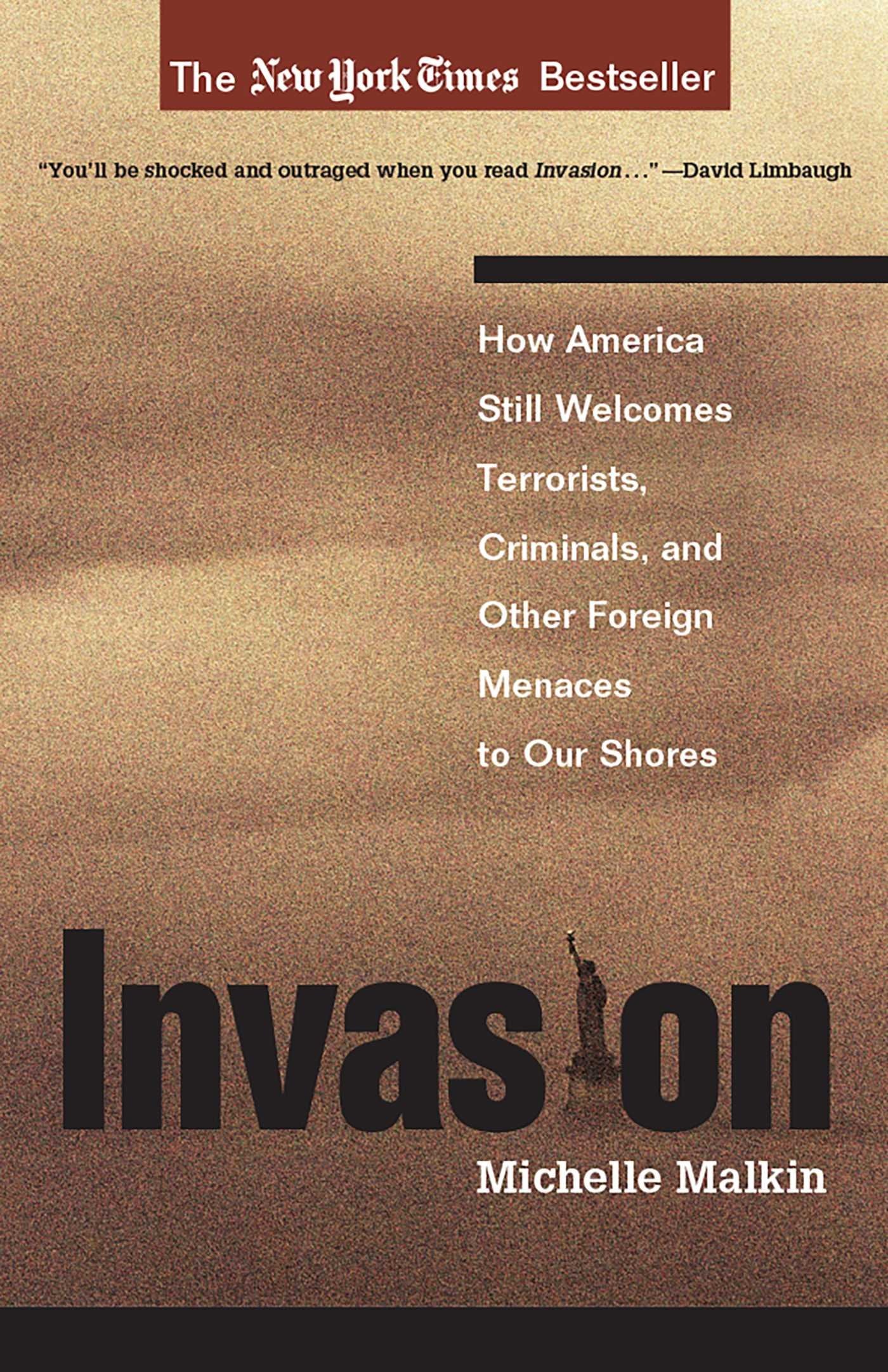 Invasion: How America Still Welcomes Terrorists Criminals & Other Foreign Menaces to Our Shores,Used