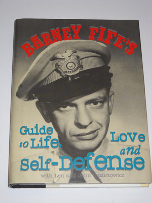 Barney Fife's Guide to Life Love and SelfDefense,Used