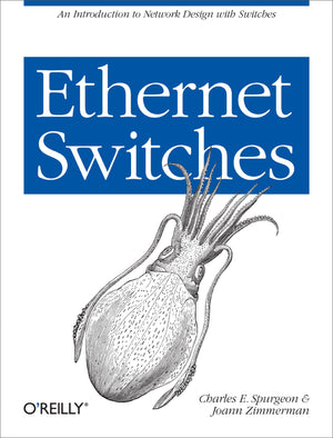 Ethernet Switches: An Introduction to Network Design with Switches,Used