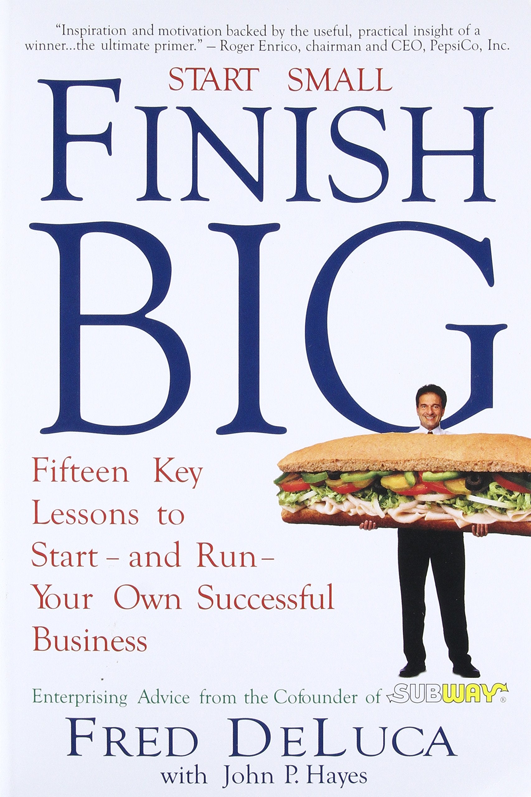 Start Small Finish Big: Fifteen Key Lessons to Start  and Run  Your Own Successful Business,New