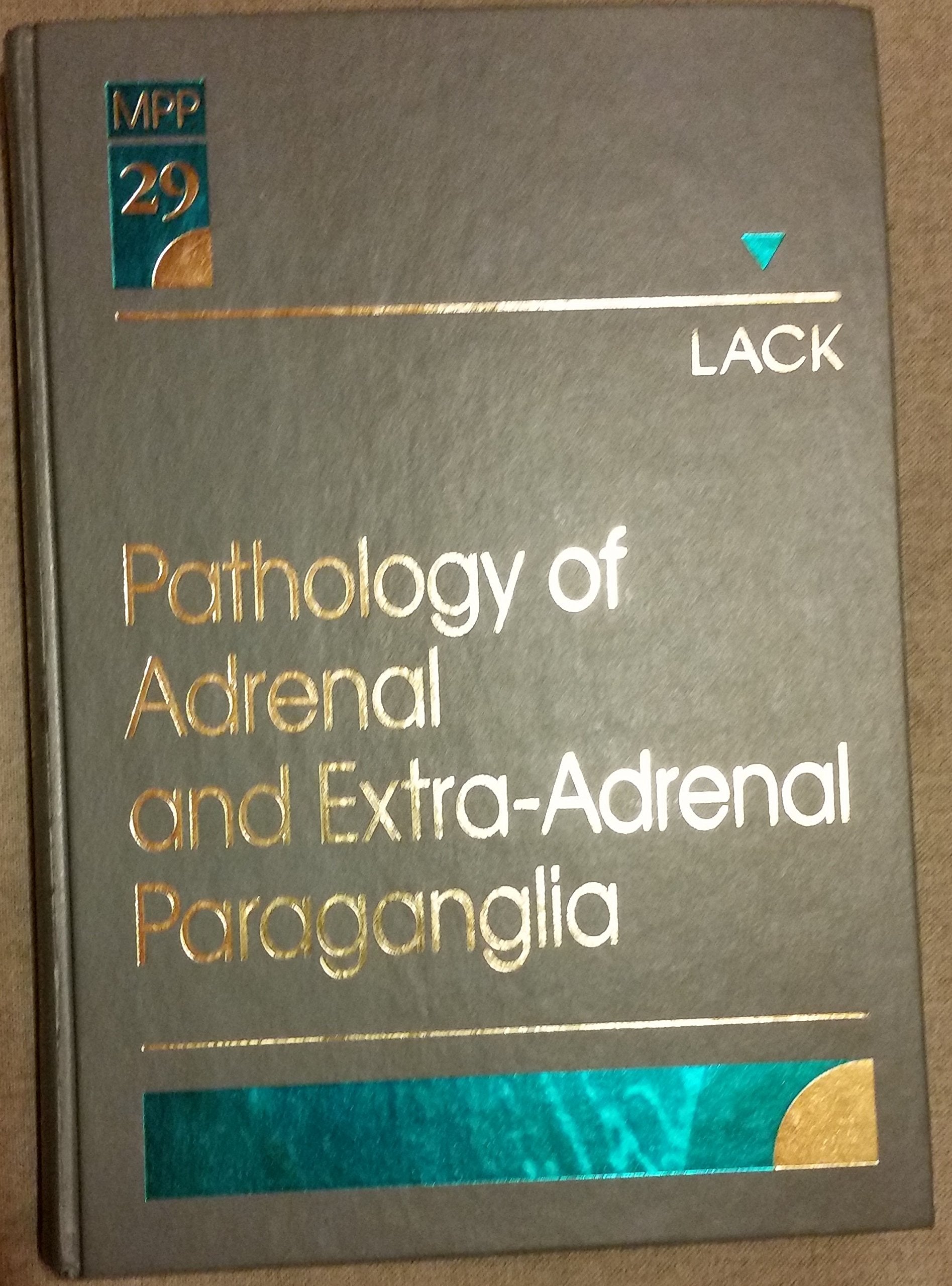 Pathology of Adrenal & ExtraAdrenal Paraganglia,New