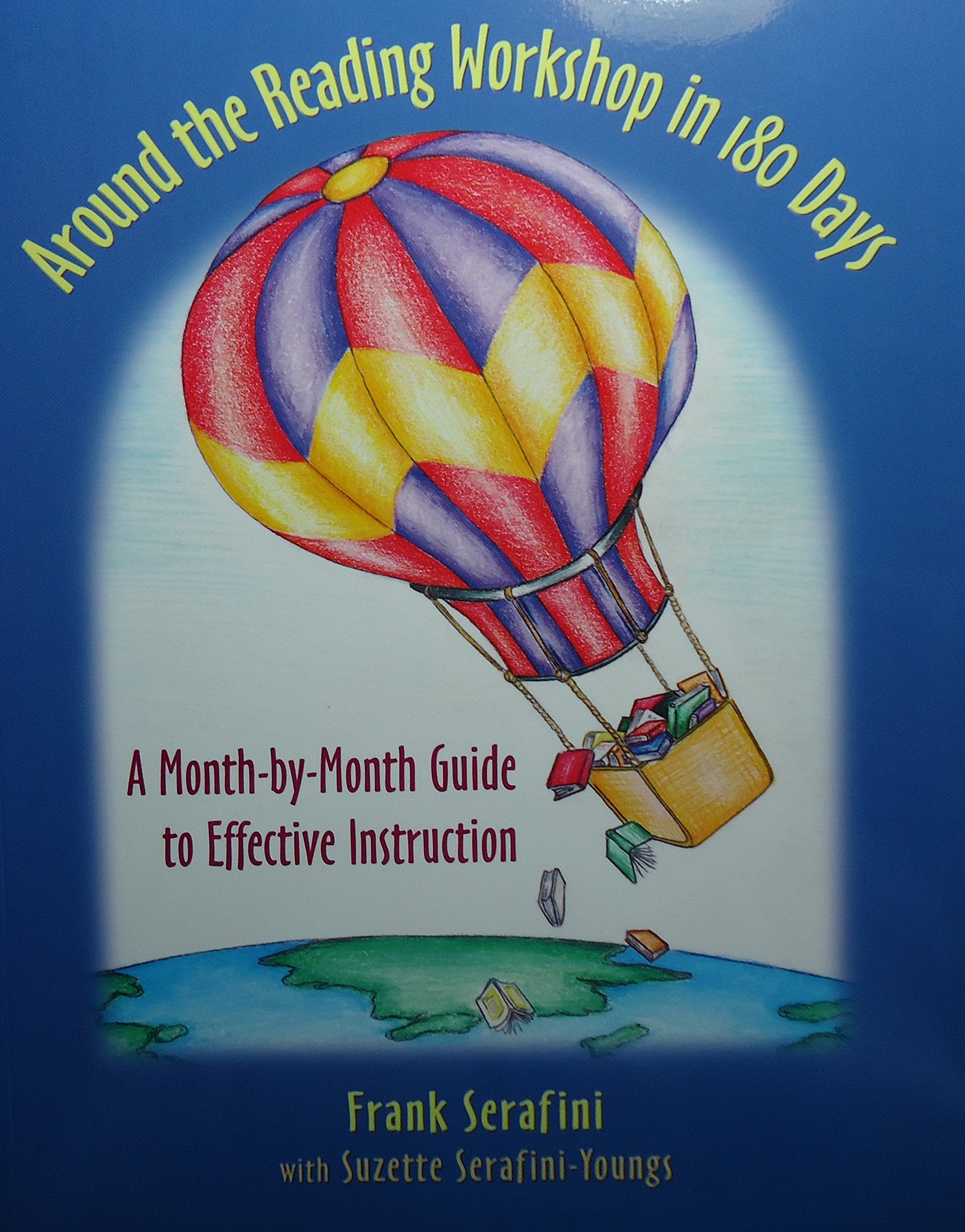 Around the Reading Workshop in 180 Days: A MonthbyMonth Guide to Effective Instruction,Used
