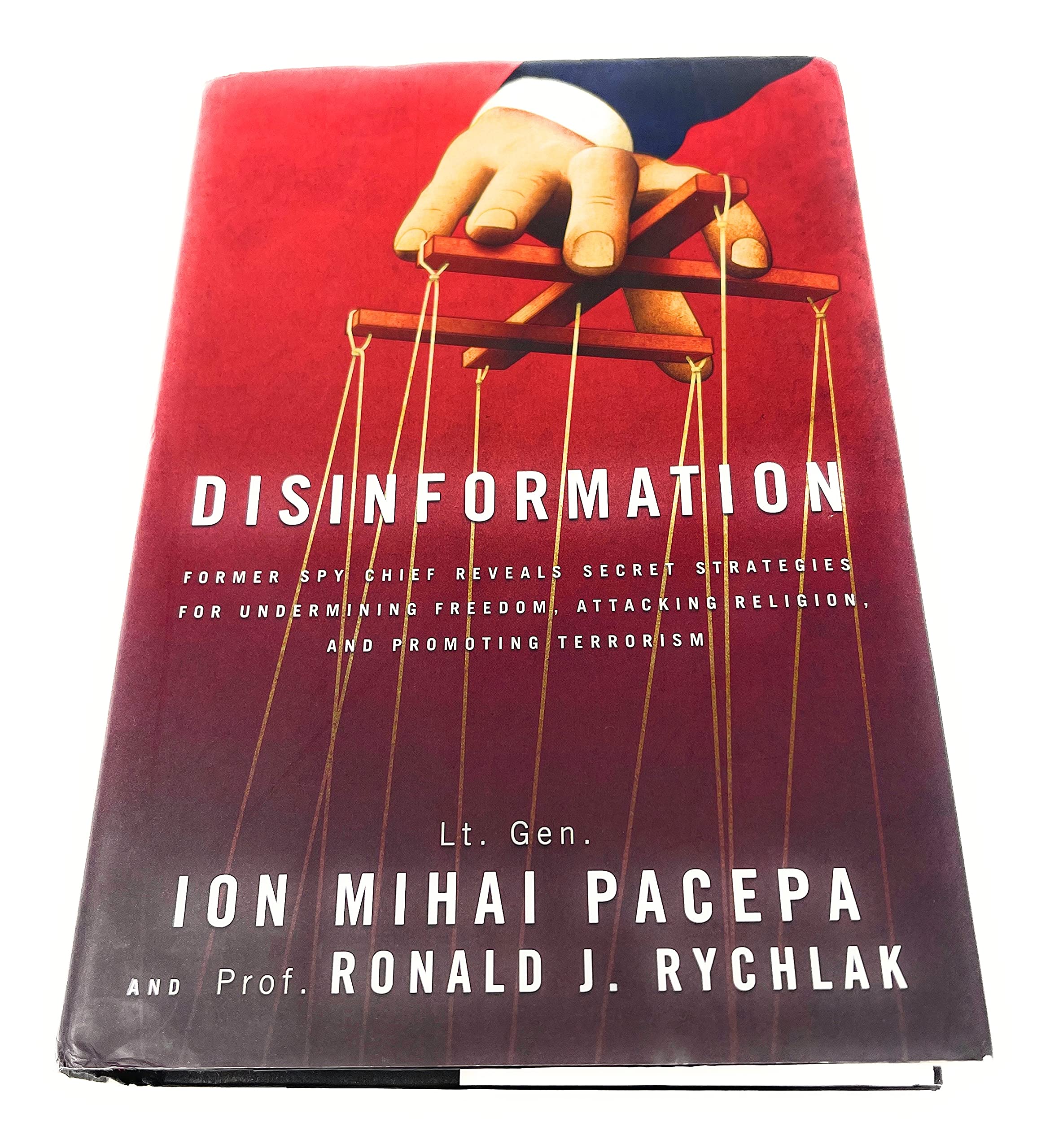 Disinformation: Former Spy Chief Reveals Secret Strategies for Undermining Freedom, Attacking Religion, and Promoting Terrorism,Used