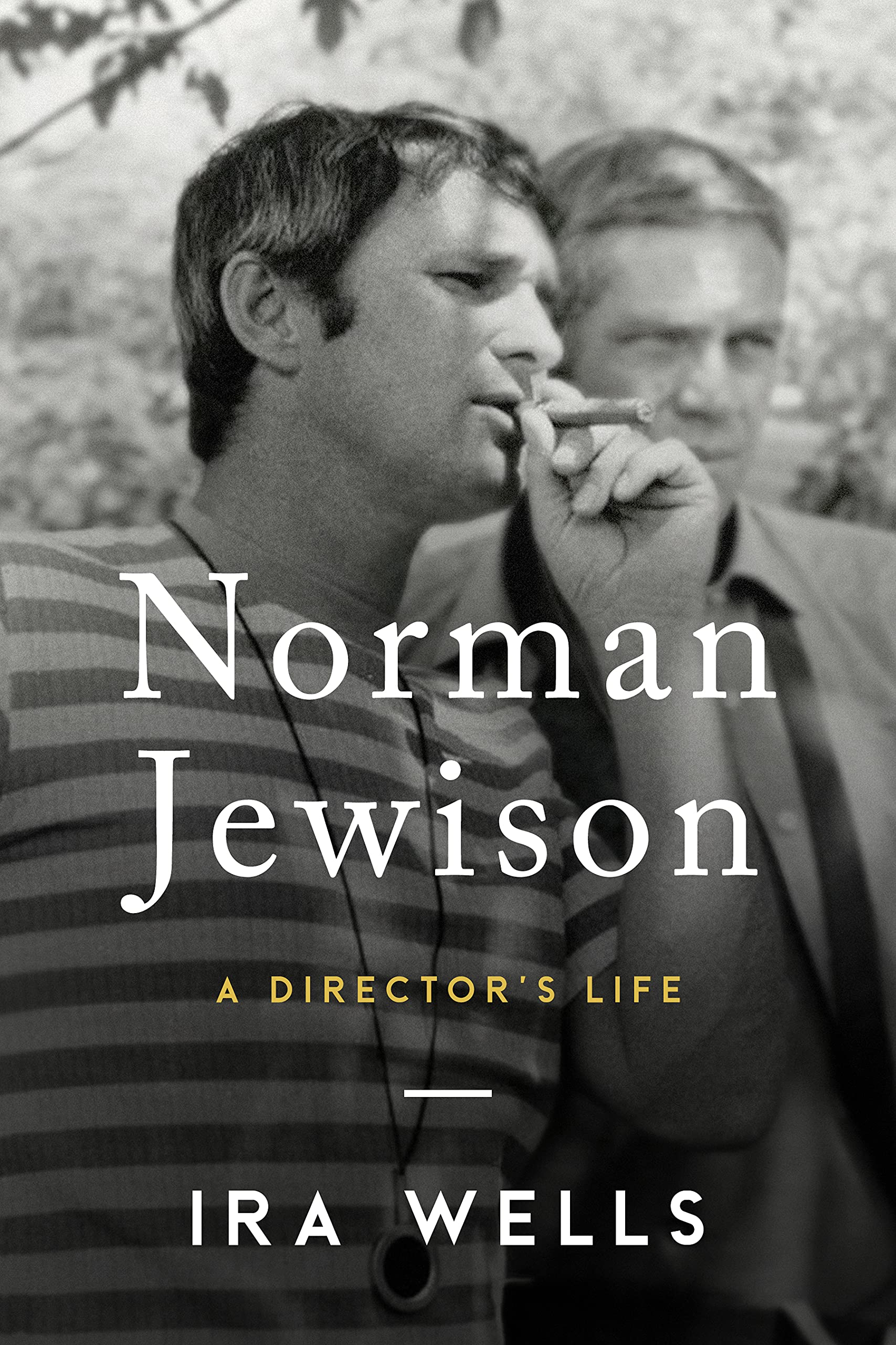 Norman Jewison: A Director'S Life
