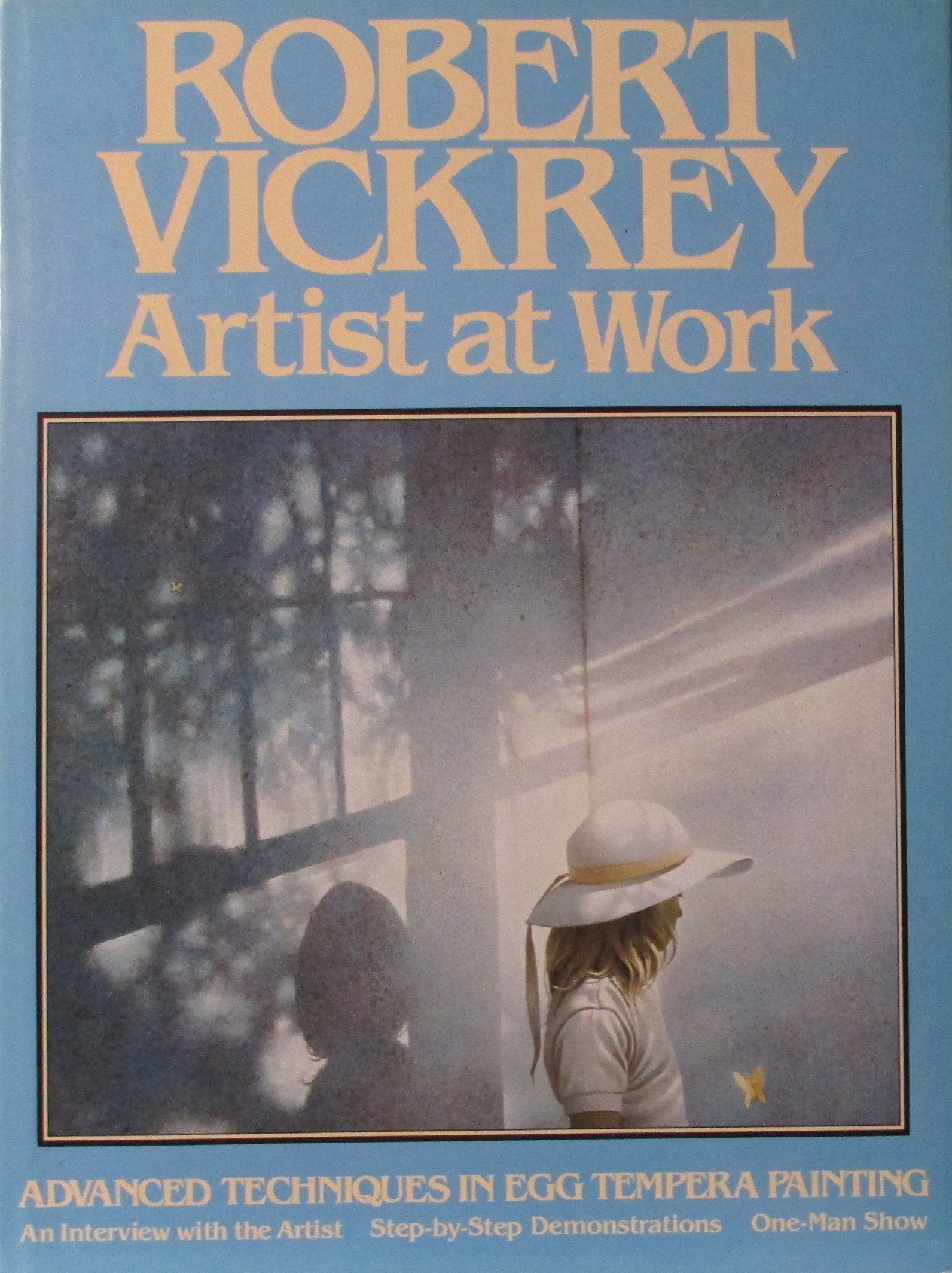 Robert Vickrey: Artist At Work,Used