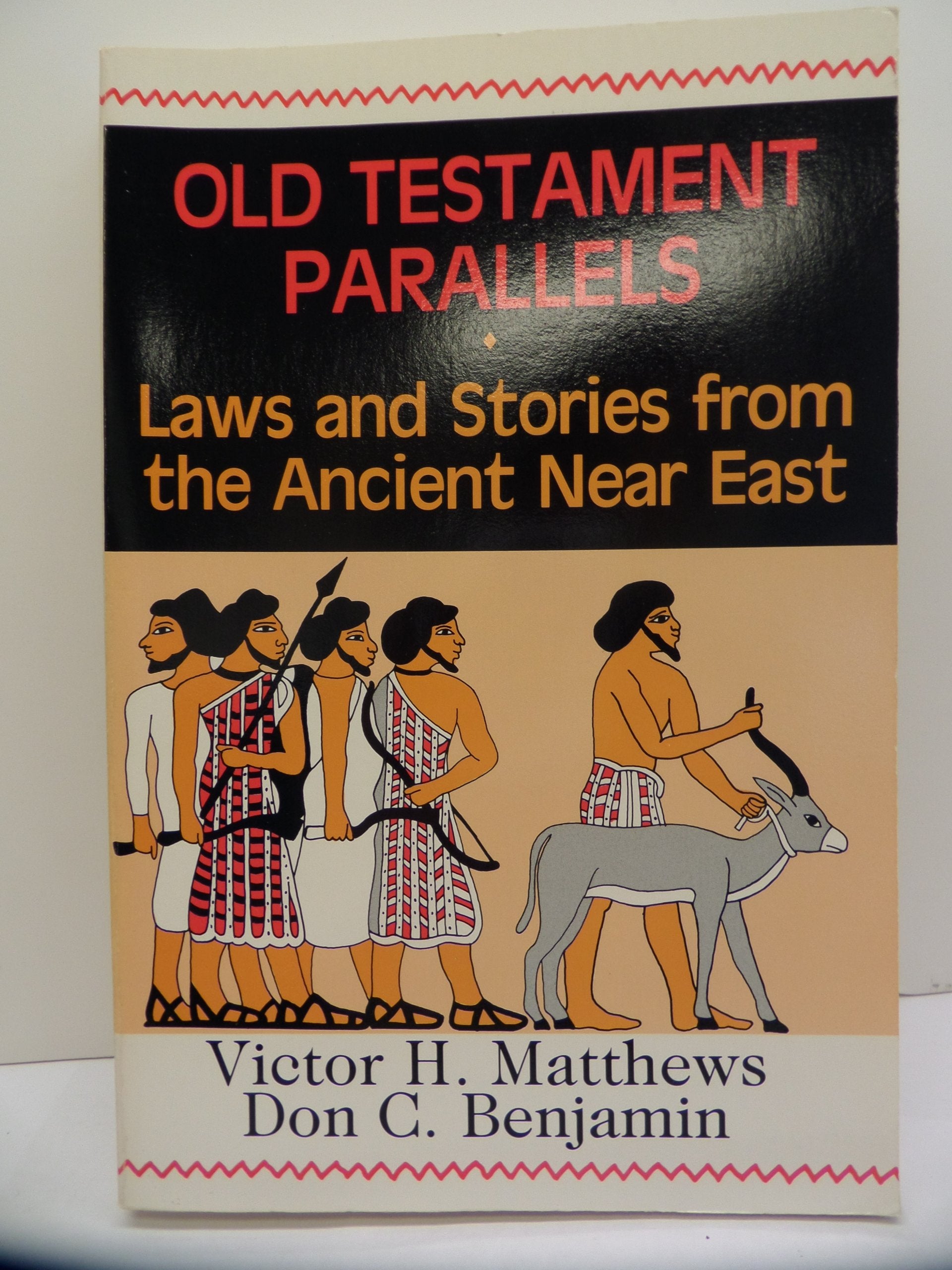 Old Testament Parallels: Laws And Stories From The Ancient Near East,New