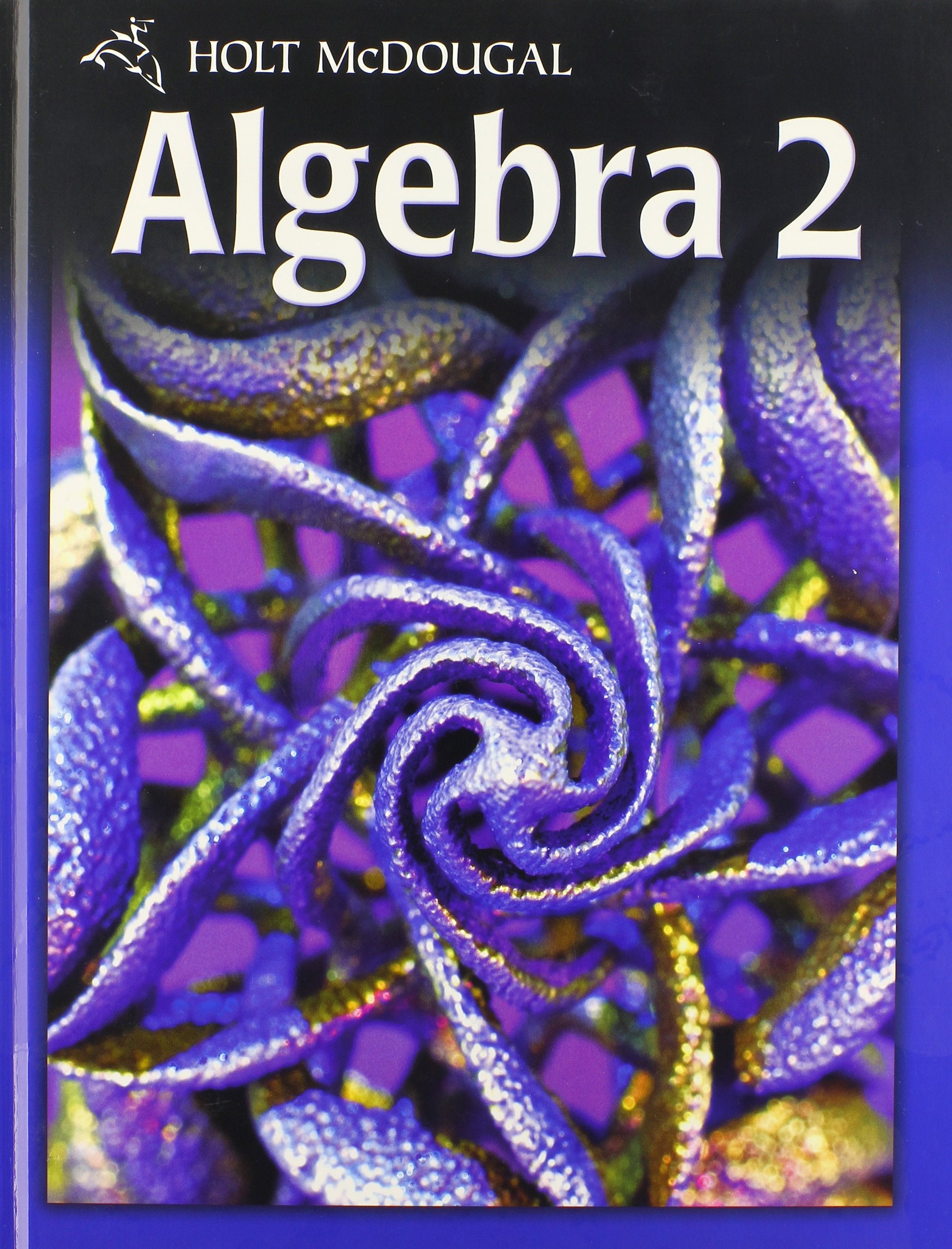 Holt McDougal Algebra 2: Student Edition 2011,Used