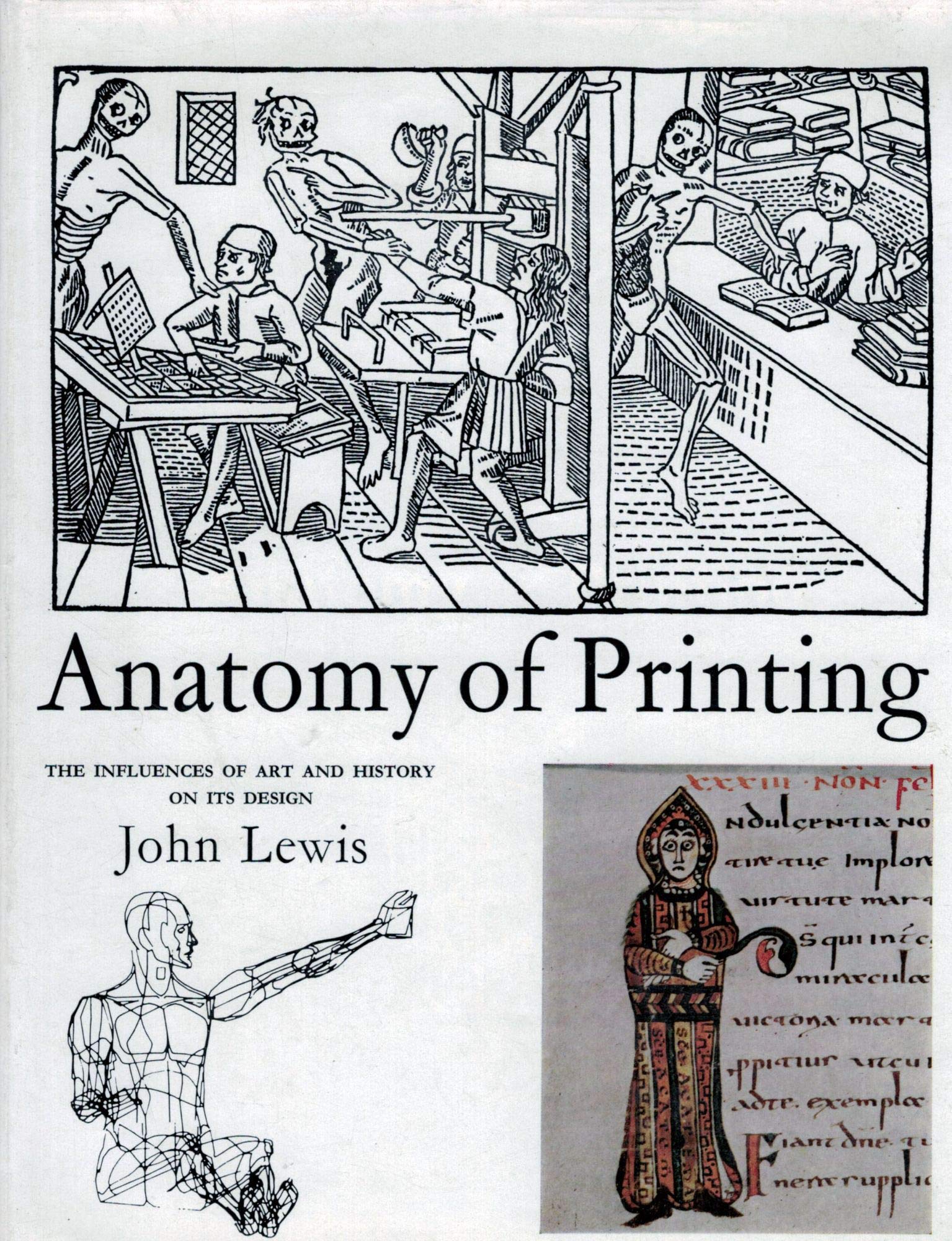 Anatomy of Printing The influences of Art and History on its Design,Used