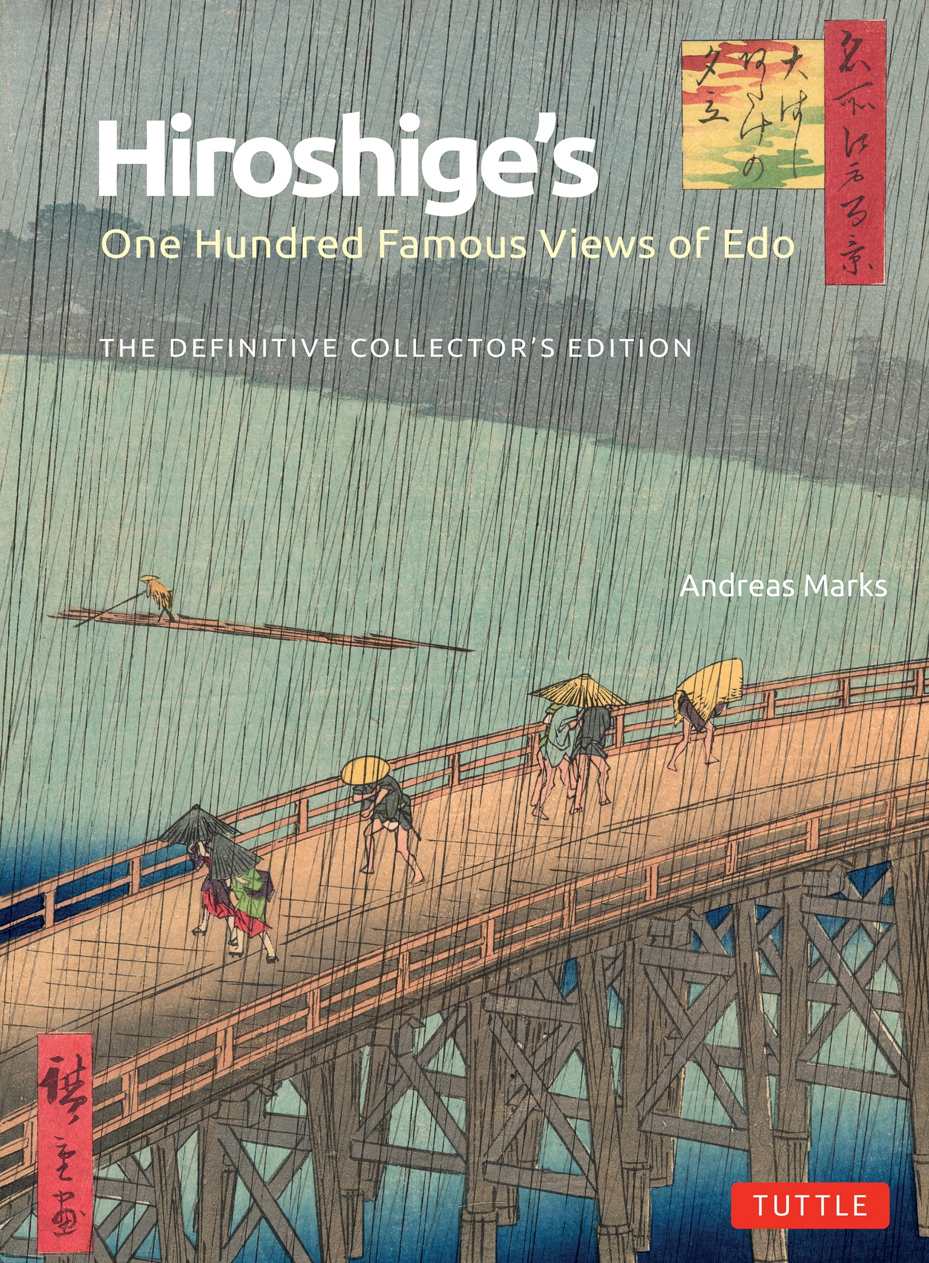 Hiroshige's One Hundred Famous Views of Edo: The Definitive Collector's Edition (Woodblock Prints),New