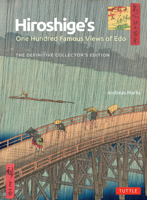 Hiroshige's One Hundred Famous Views of Edo: The Definitive Collector's Edition (Woodblock Prints),New