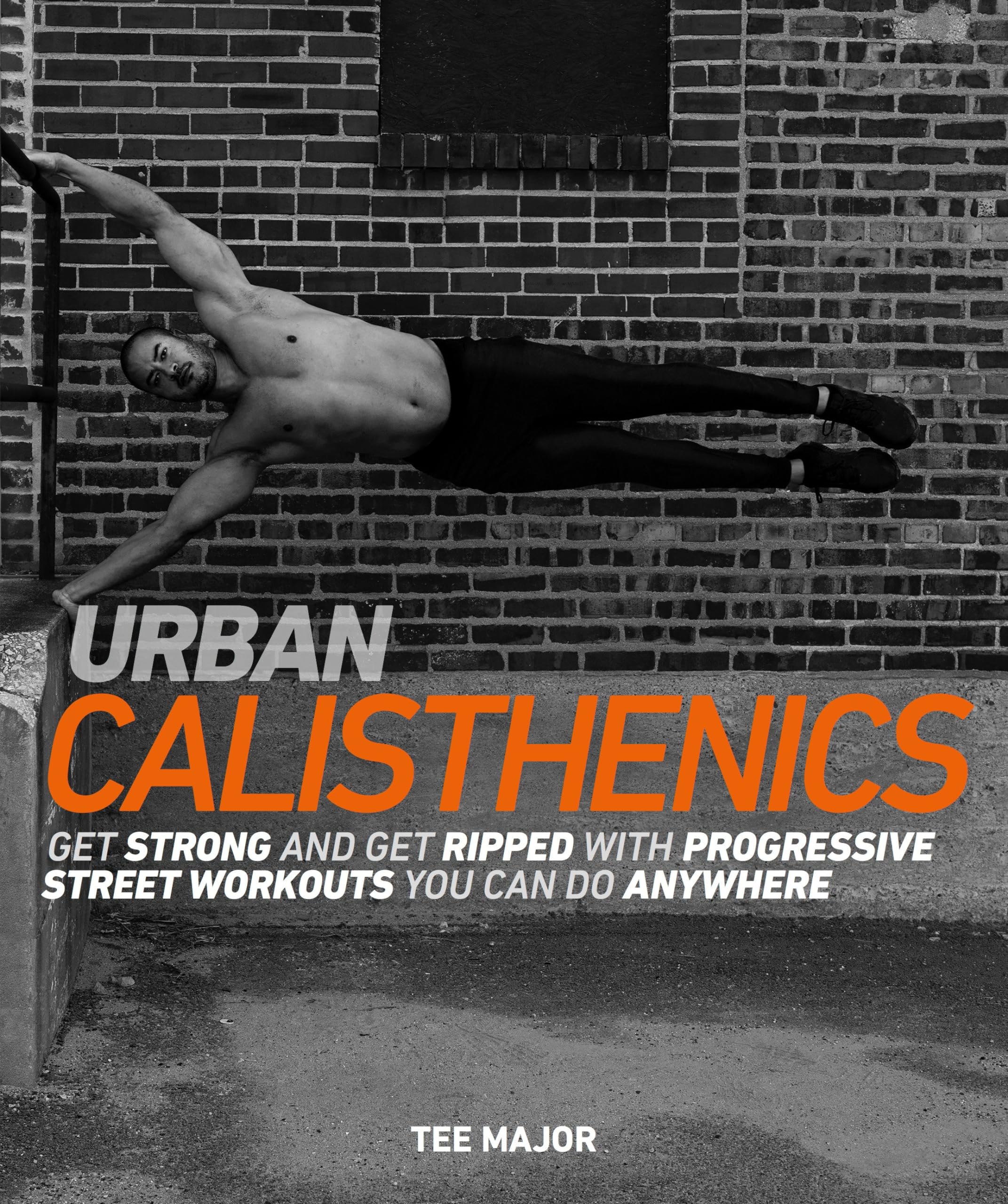 Urban Calisthenics: Get Ripped and Get Strong with Progressive Street Workouts You Can Do Anywhere,Used