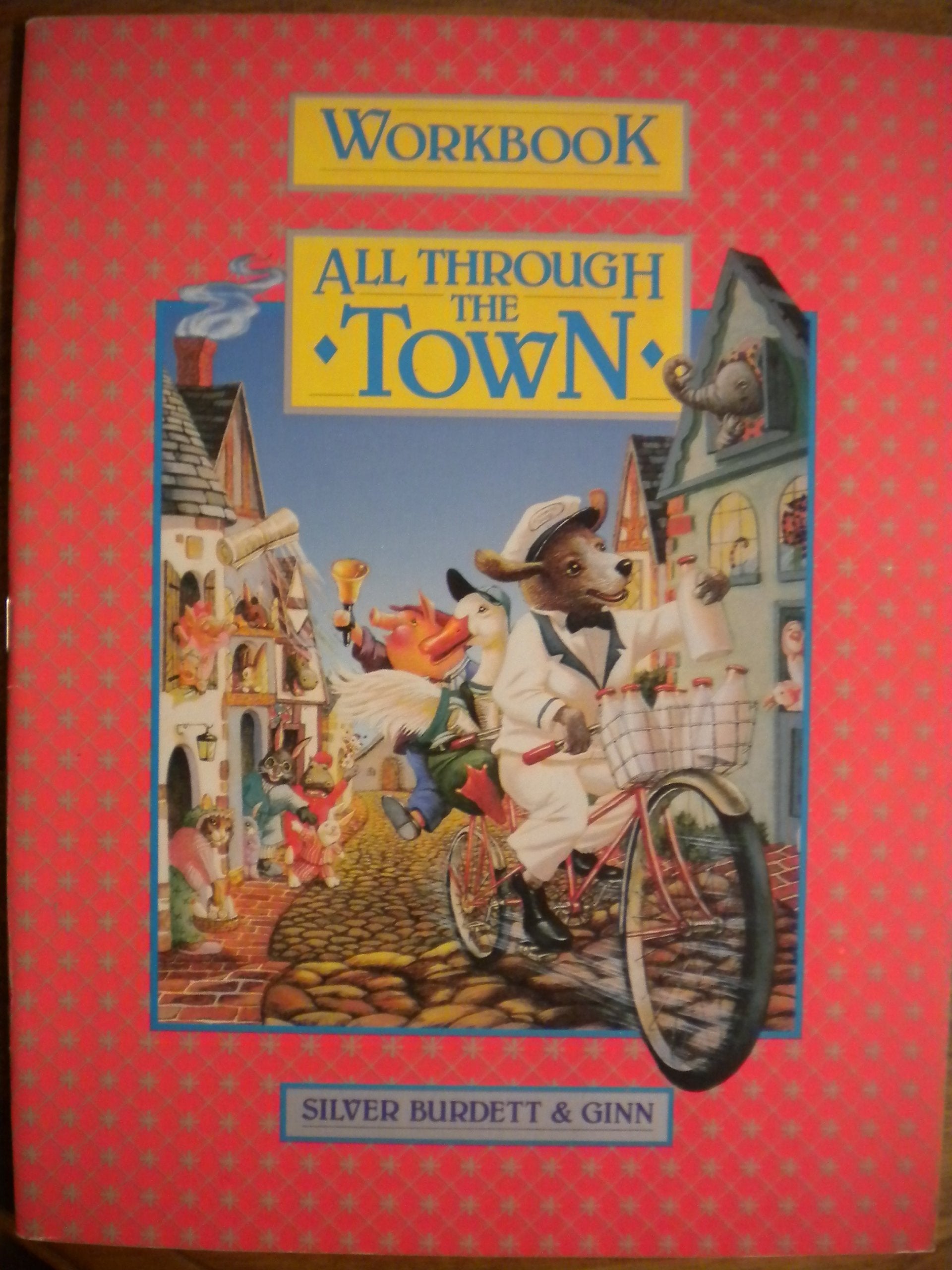 Workbook All Through The Town (Silver Burdett and Ginn World of Reading),Used