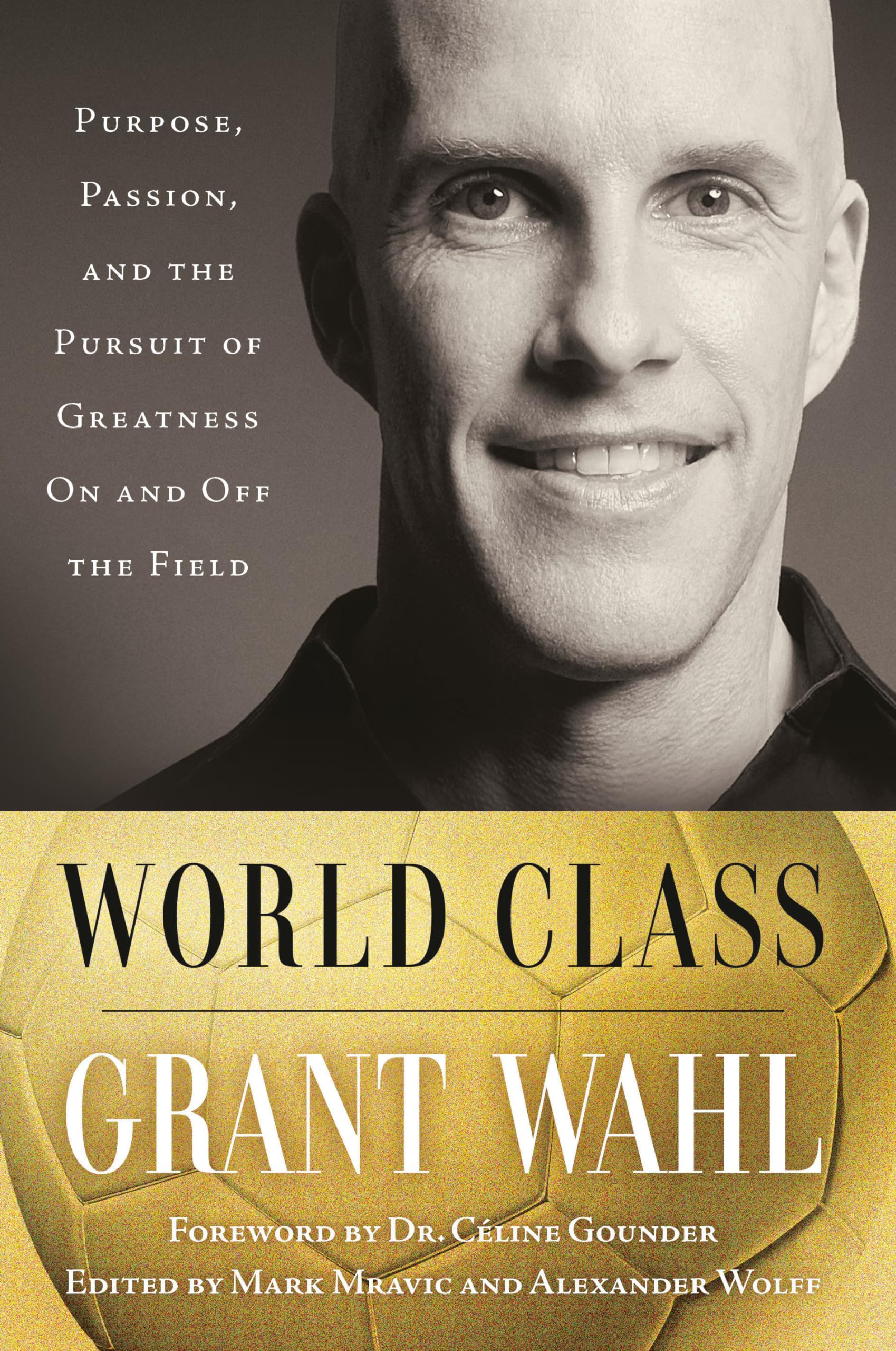 World Class: Purpose, Passion, And The Pursuit Of Greatness On And Off The Field,Used