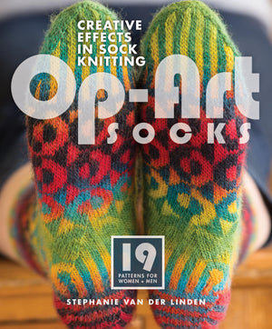 OpArt Socks: Creative Effects in Sock Knitting,New