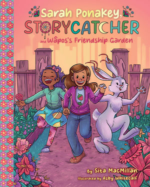 Sarah Ponakey, Storycatcher, And WposS Friendship Garden