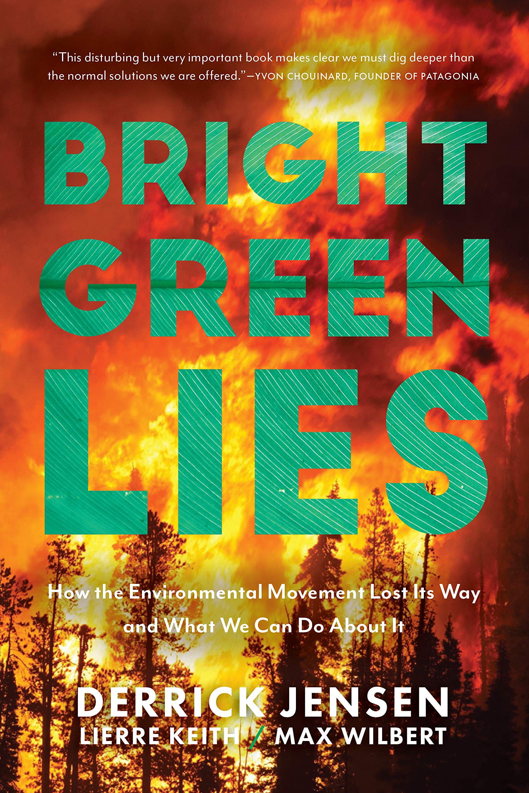 Bright Green Lies: How the Environmental Movement Lost Its Way and What We Can Do About It (Politics of the Living),Used