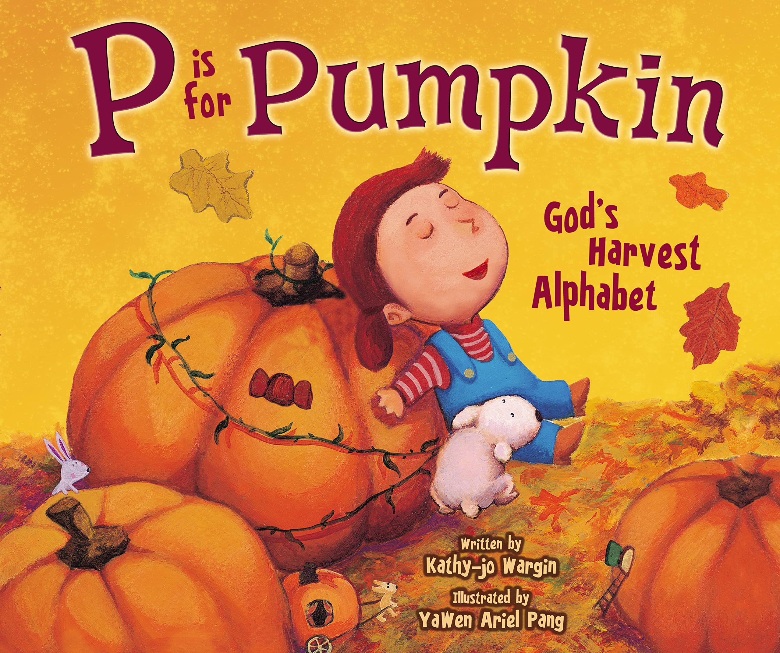 P Is For Pumpkin: God'S Harvest Alphabet