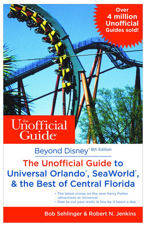 Beyond Disney: The Unofficial Guide to SeaWorld, Universal Orlando, & the Best of Central Florida (Unofficial Guides),Used