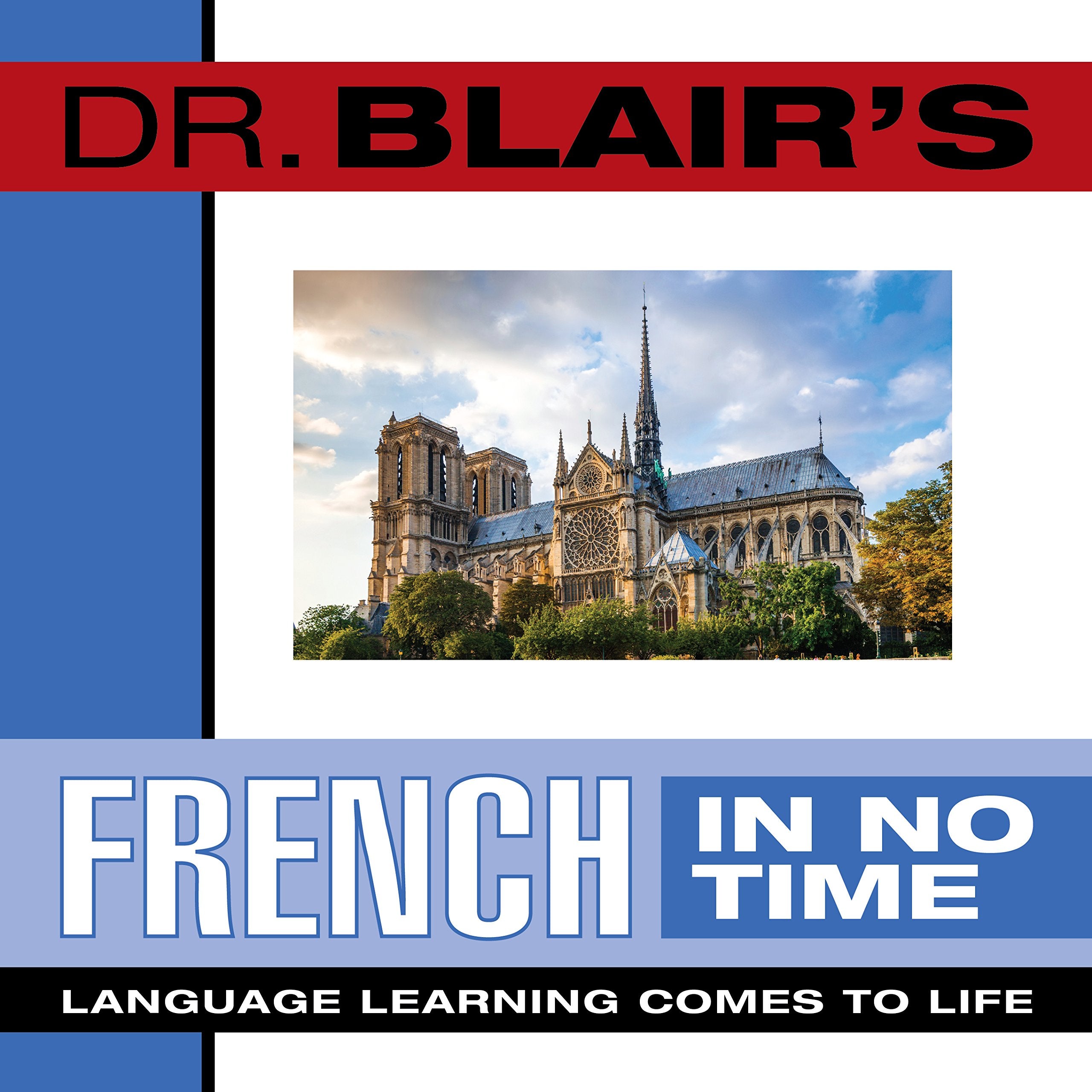 Dr. Blair's French in No Time: The Revolutionary New Language Instruction Method That's Proven to Work!,Used