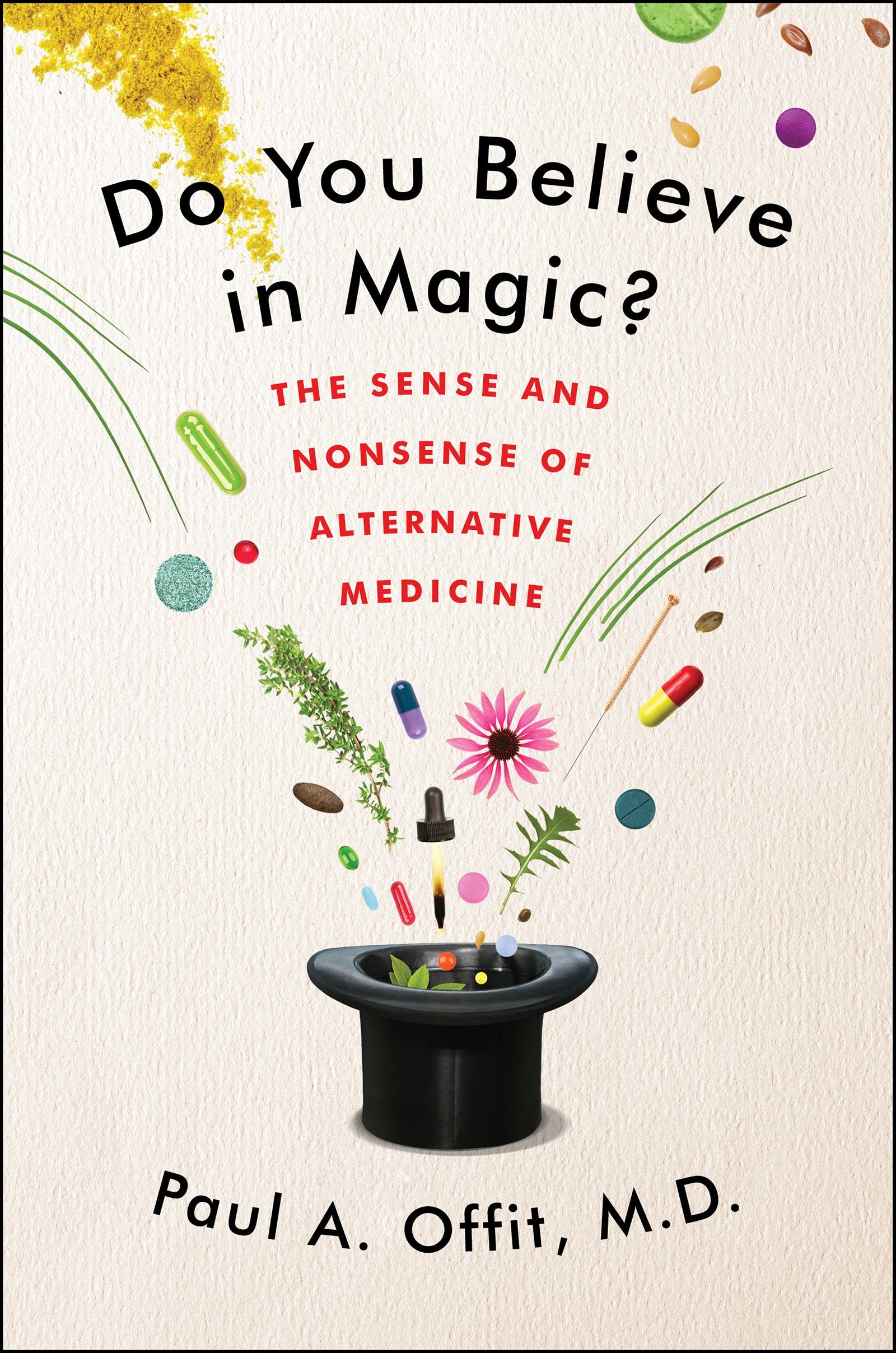 Do You Believe In Magic?: The Sense And Nonsense Of Alternative Medicine