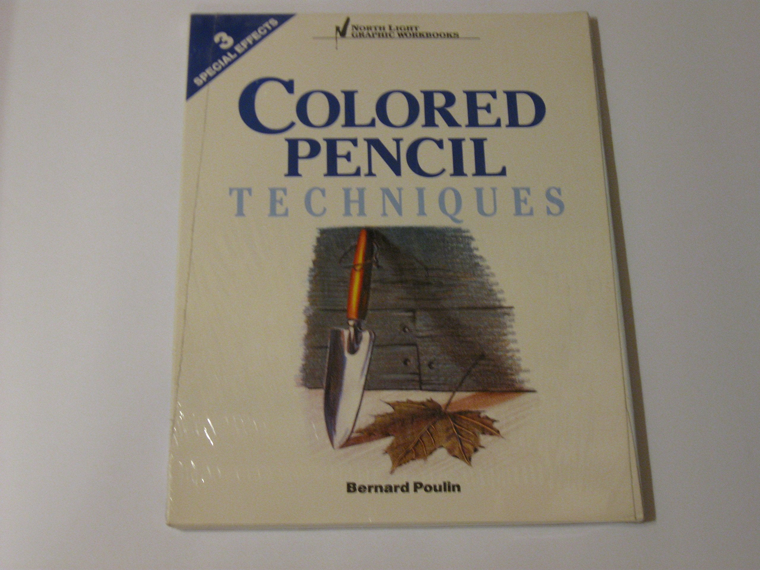 Colored Pencil Techniques: Special Effects, Workbook 3 (North Light Graphic Workbooks),Used