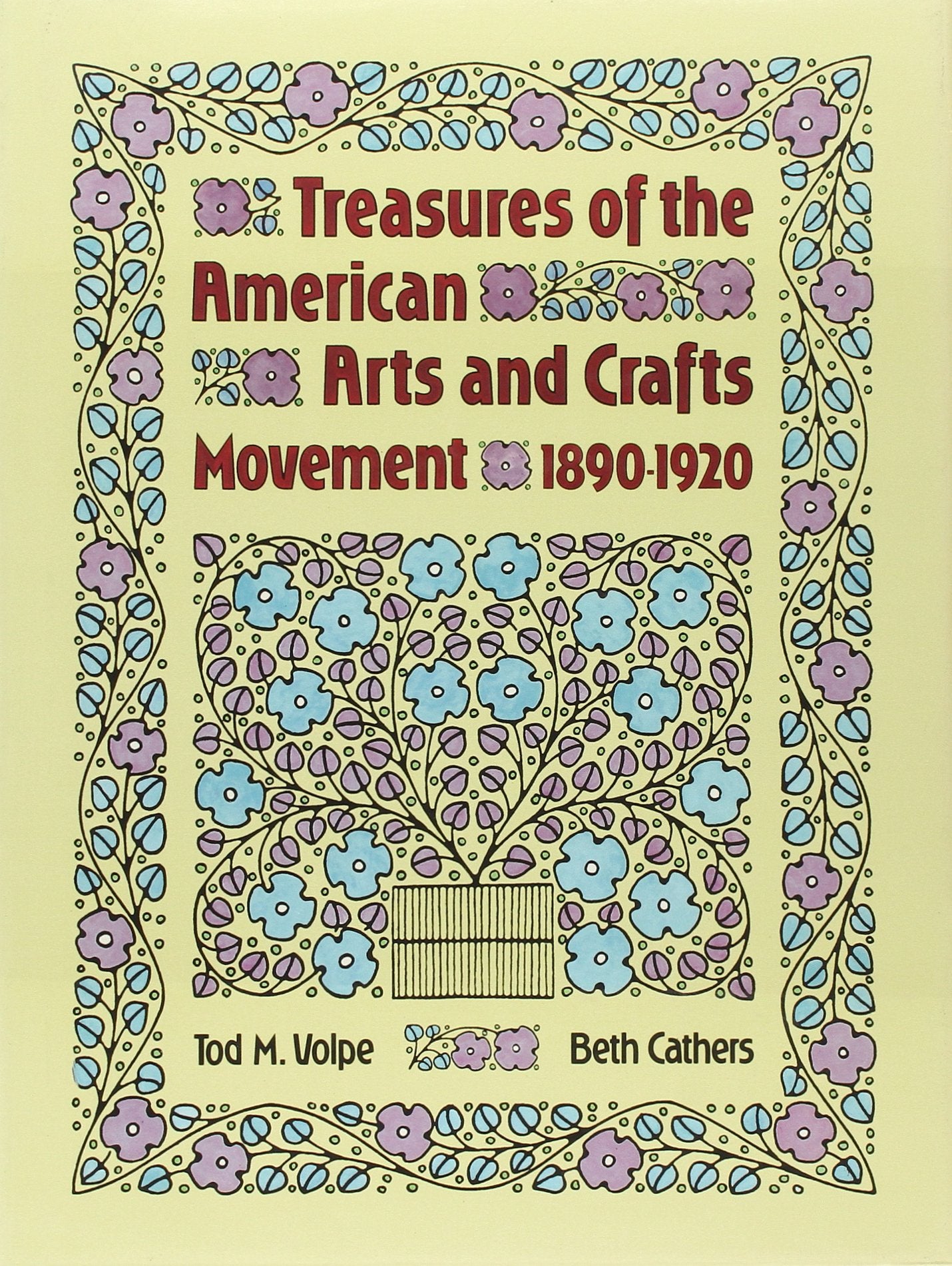 Treasures of the American Arts and Crafts Movement, 18901920,Used