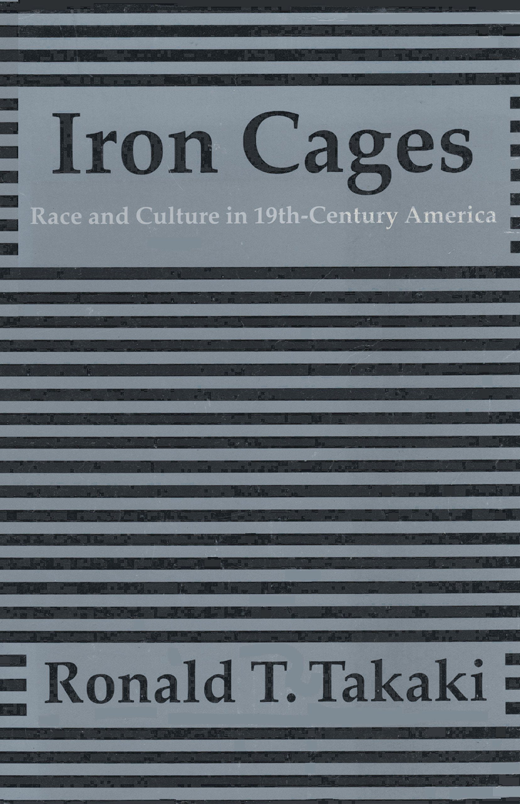 Iron Cages: Race and Culture in 19thCentury America,Used