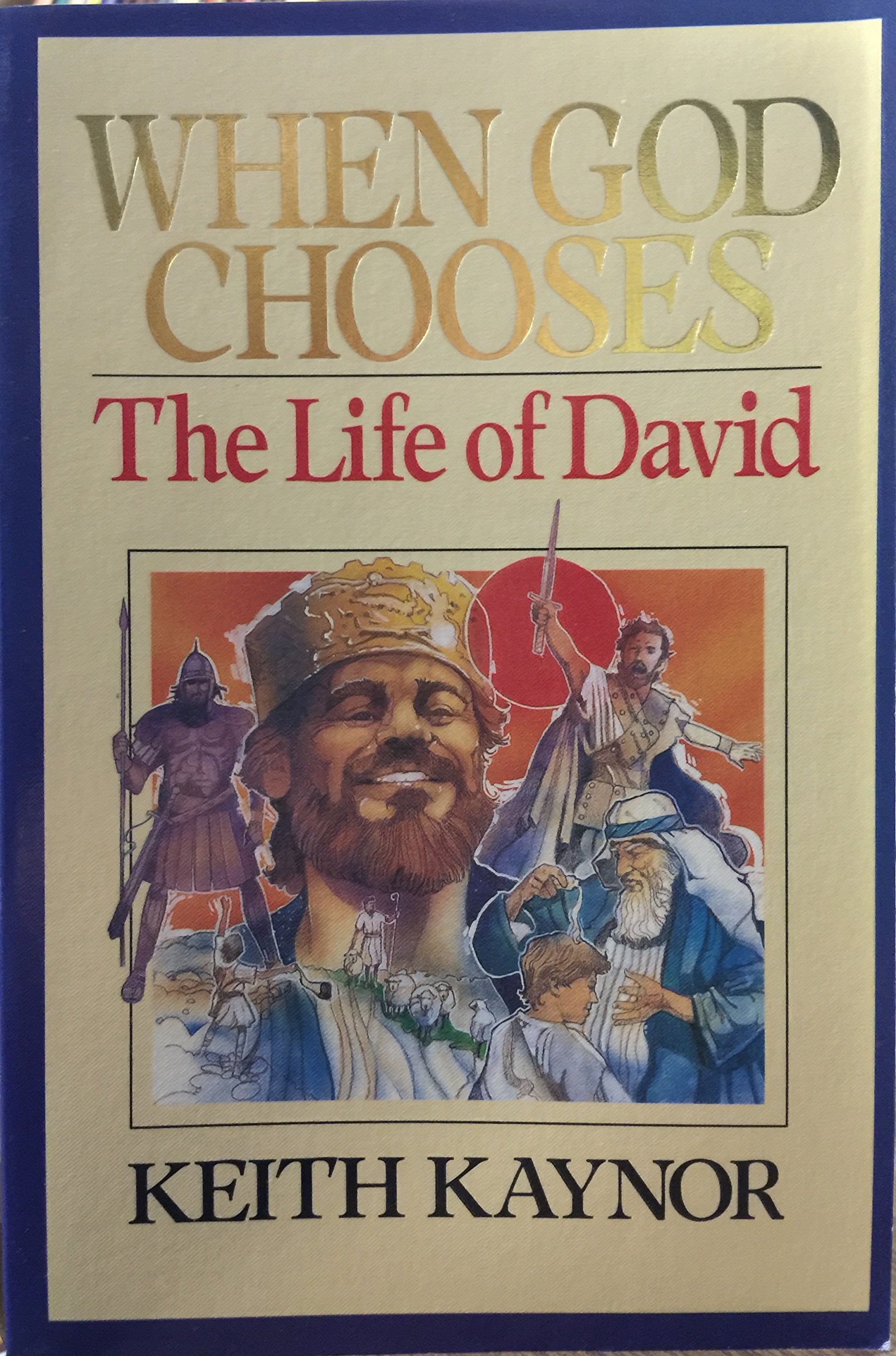 When God Chooses a Man: The Life of David,Used