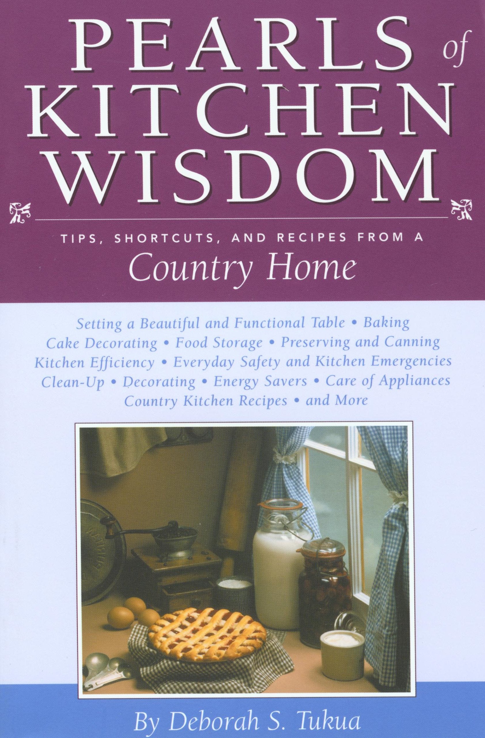 Pearls of Kitchen Wisdom: Tips, Shortcuts, and Recipes from a Country Home,Used