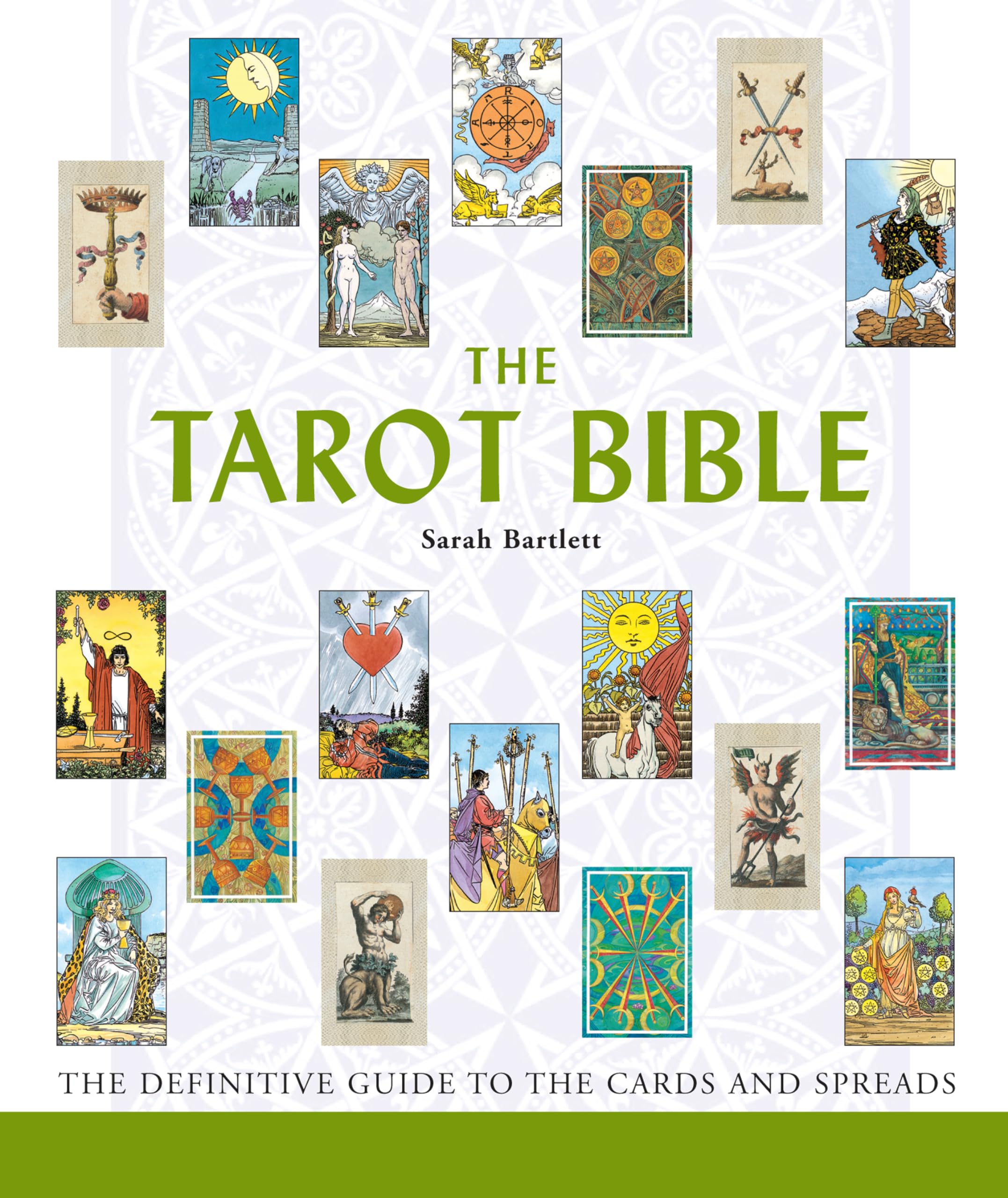 The Tarot Bible: The Definitive Guide To The Cards And Spreads (Mind Body Spirit Bibles, 7)