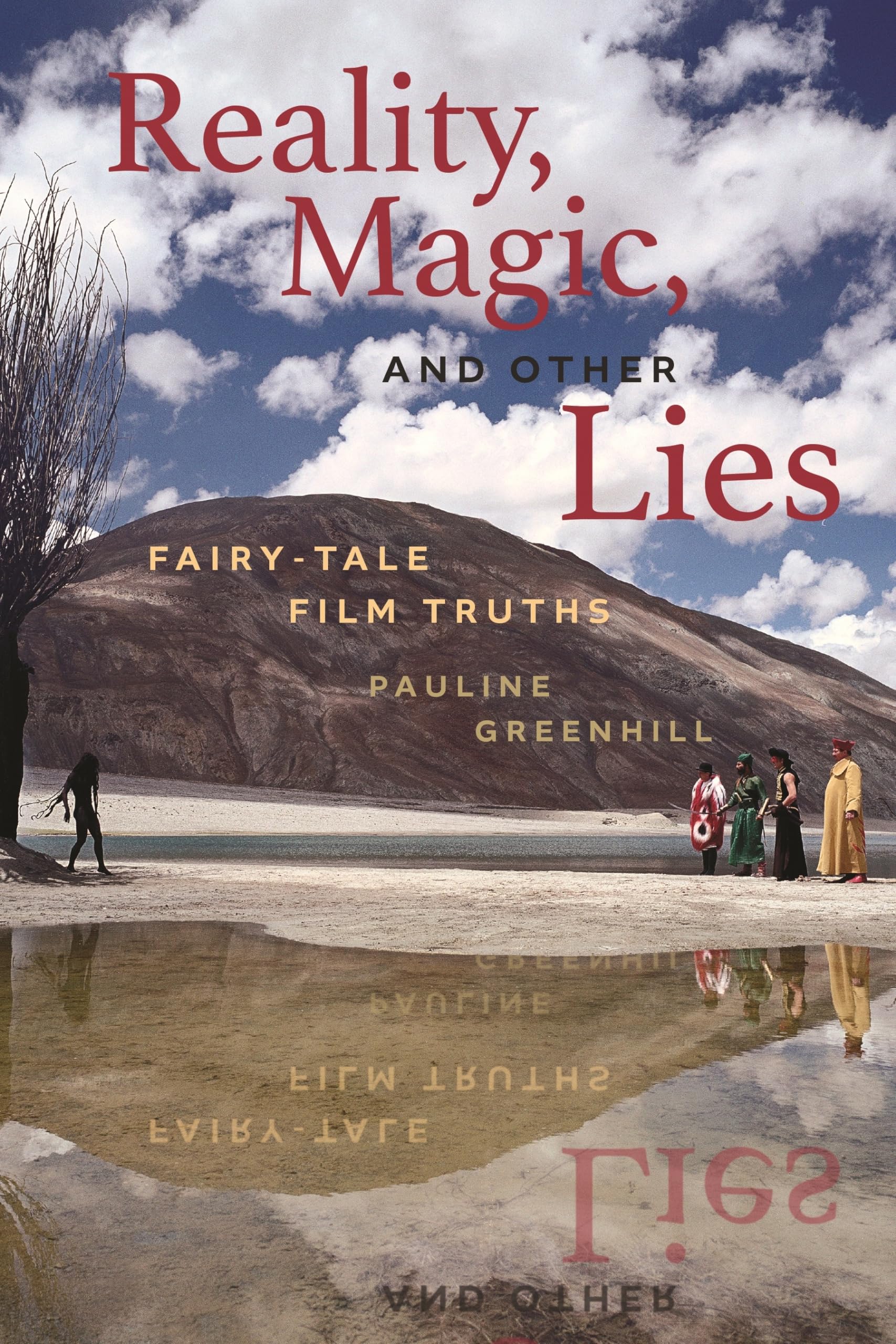 Reality, Magic, And Other Lies: Fairytale Film Truths (The Donald Haase Series In Fairytale Studies),Used