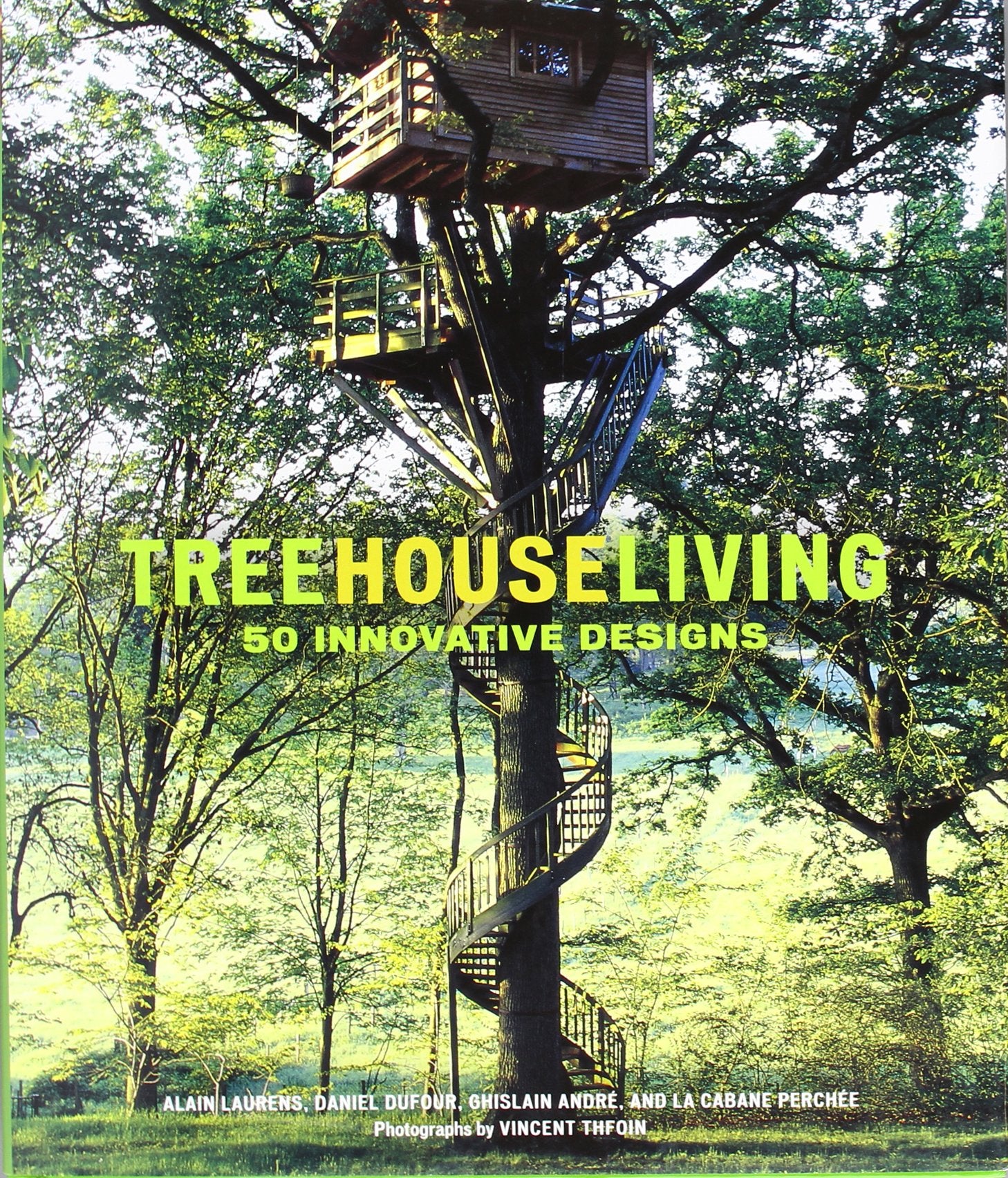 Treehouse Living: 50 Innovative Designs,Used