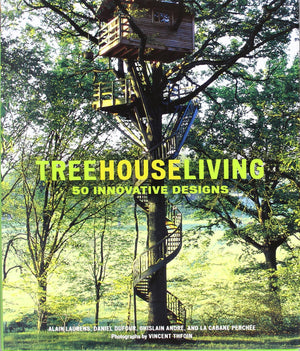 Treehouse Living: 50 Innovative Designs,Used