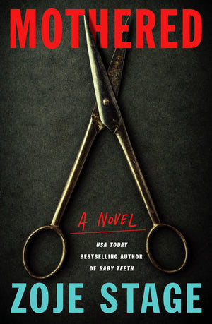 Mothered: A Novel,New