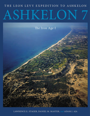 Ashkelon 7: The Iron Age I (Final Reports of The Leon Levy Expedition to Ashkelon),Used