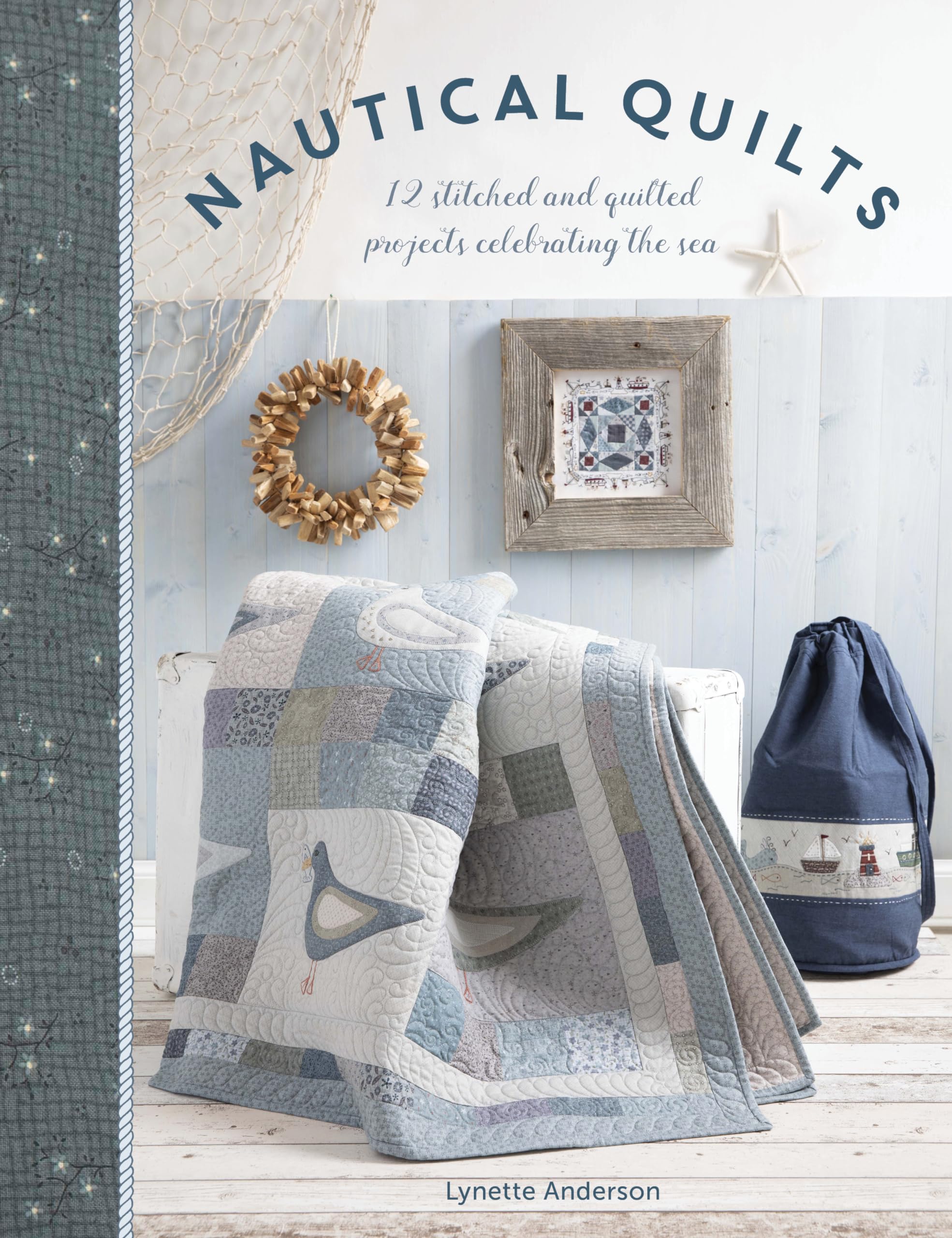 Nautical Quilts: 12 stitched and quilted projects celebrating the sea,Used
