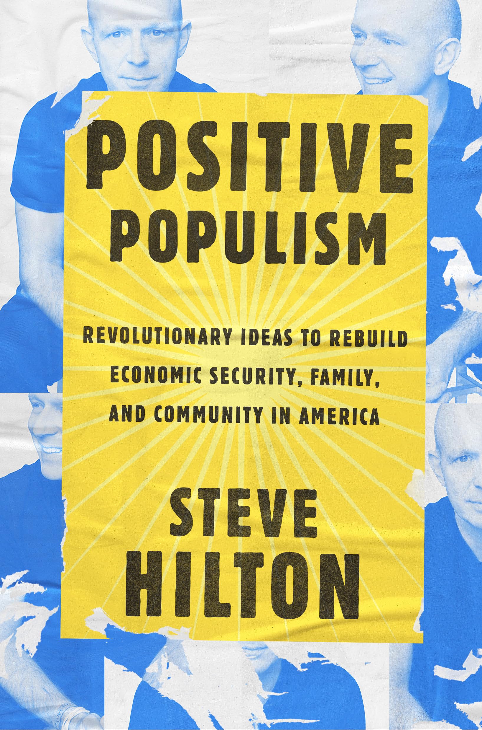 Positive Populism: Revolutionary Ideas To Rebuild Economic Security, Family, And Community In America,Used