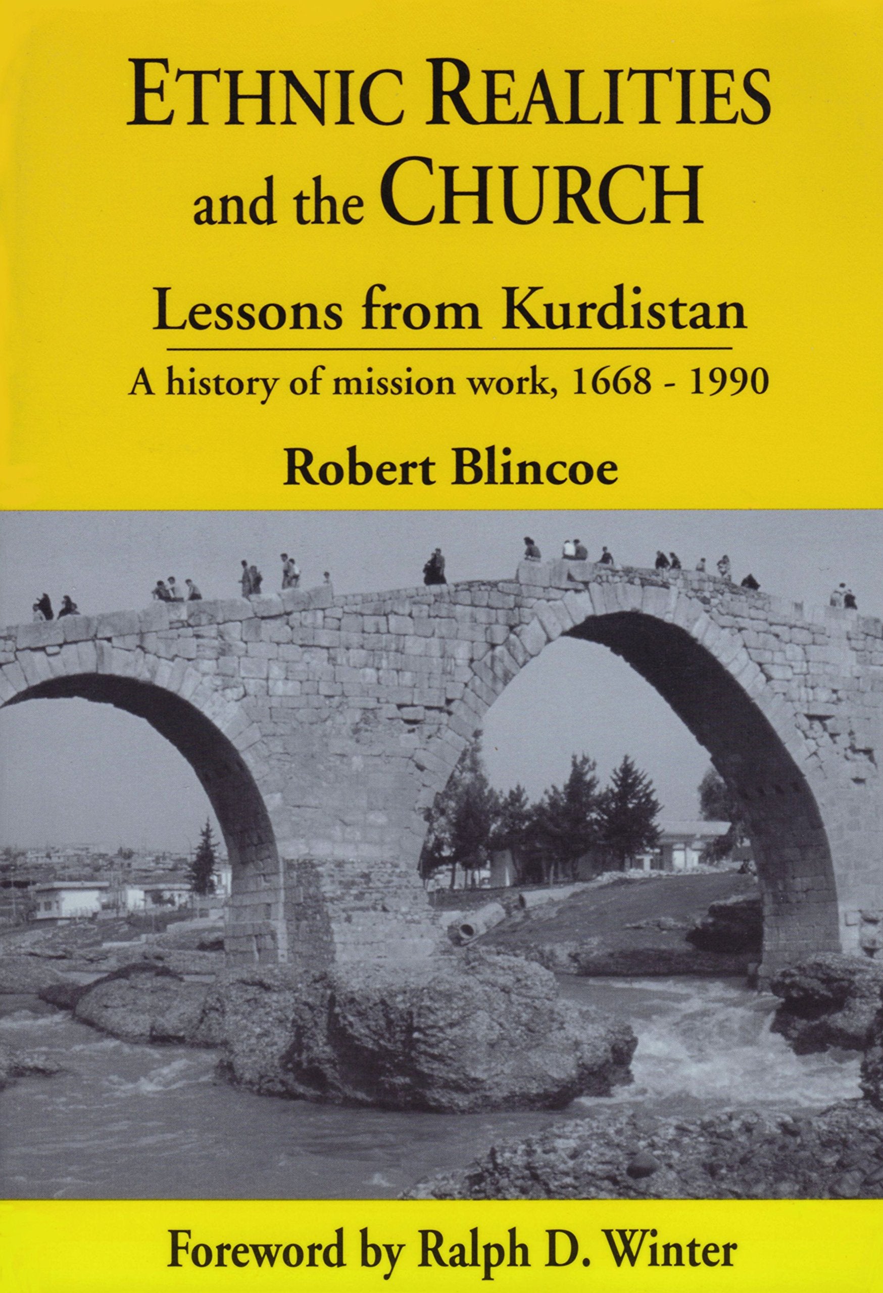 Ethnic Realities and the Church: Lessons from Kurdistan, a History of Mission Work, 16681990,Used