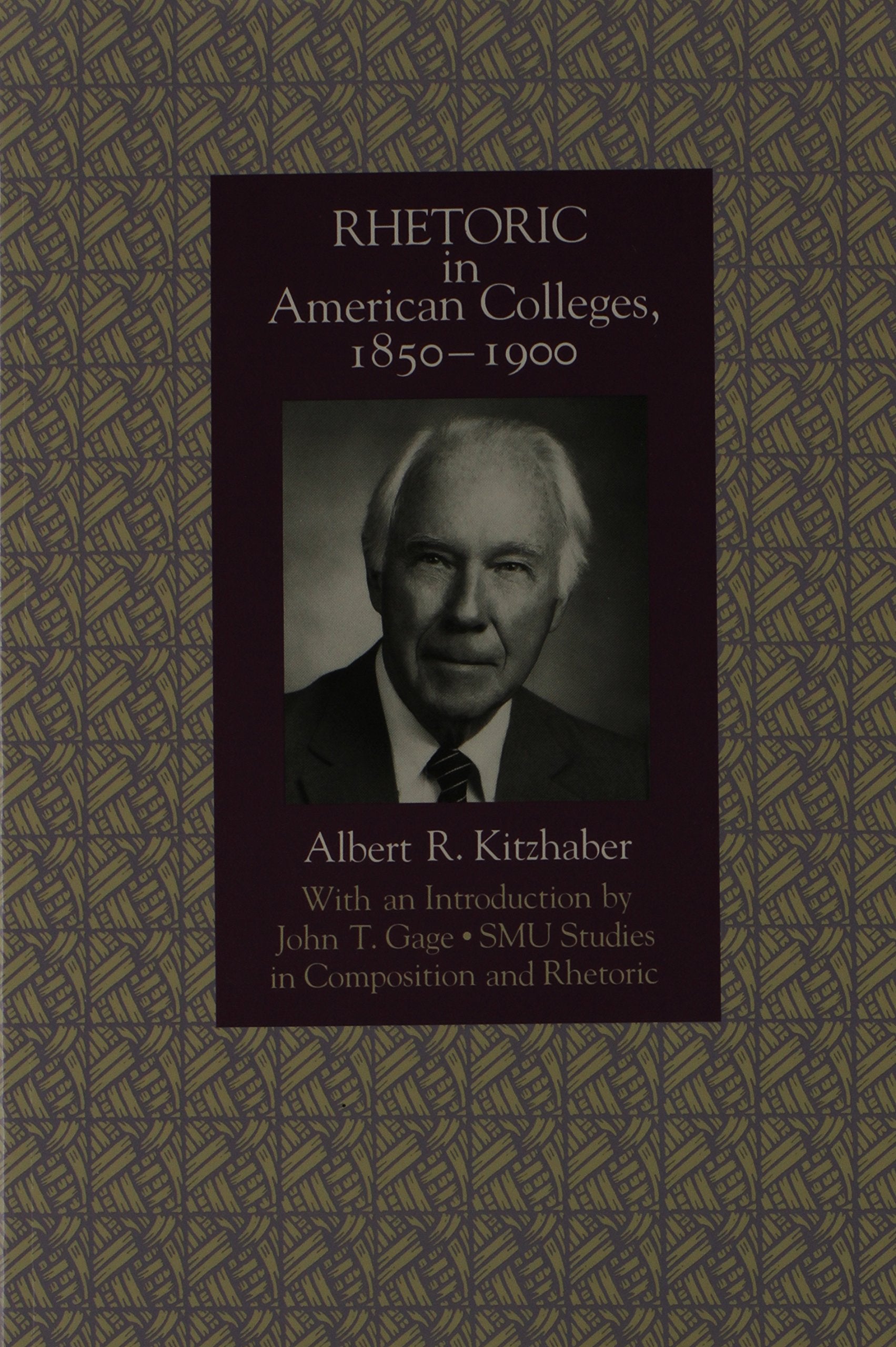 Rhetoric In American Colleges, 18501900 (Smu Studies In Composition And Rhetoric),Used