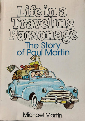 Life In Traveling Parsonage: The Story Of Paul Martin,Used