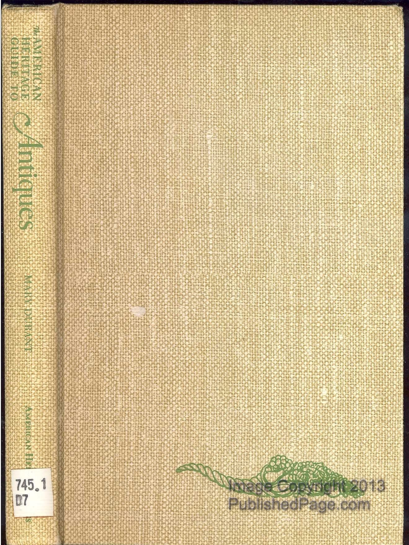 The American Heritage Guide to Antiques,Used