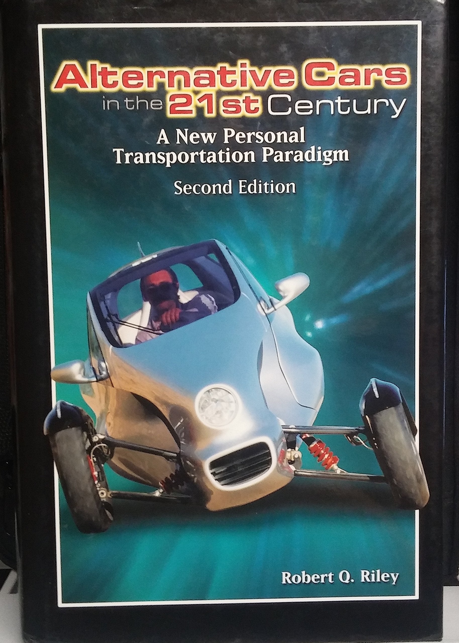 Alternative Cars in the TwentyFirst Century: A New Personal Transportation Paradigm