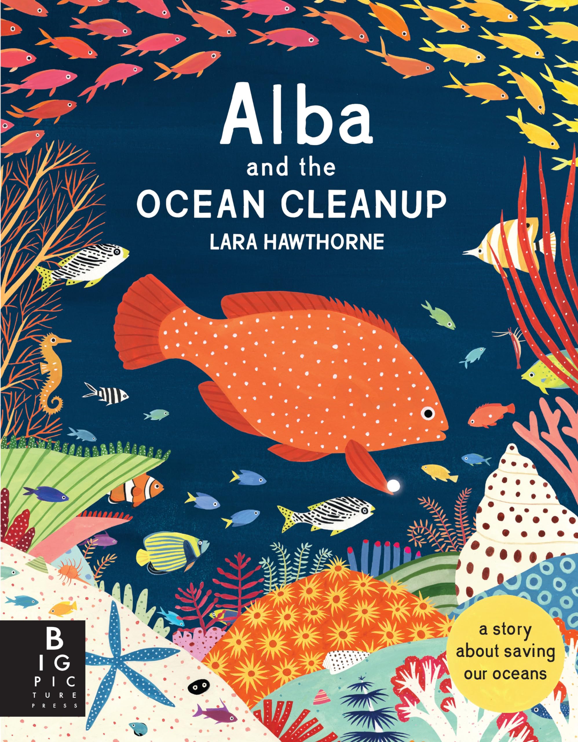 Alba And The Ocean Cleanup: A Story About Saving Our Oceans