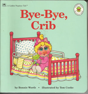 ByeBye, Crib (Muppet Babies Big Steps Book),Used