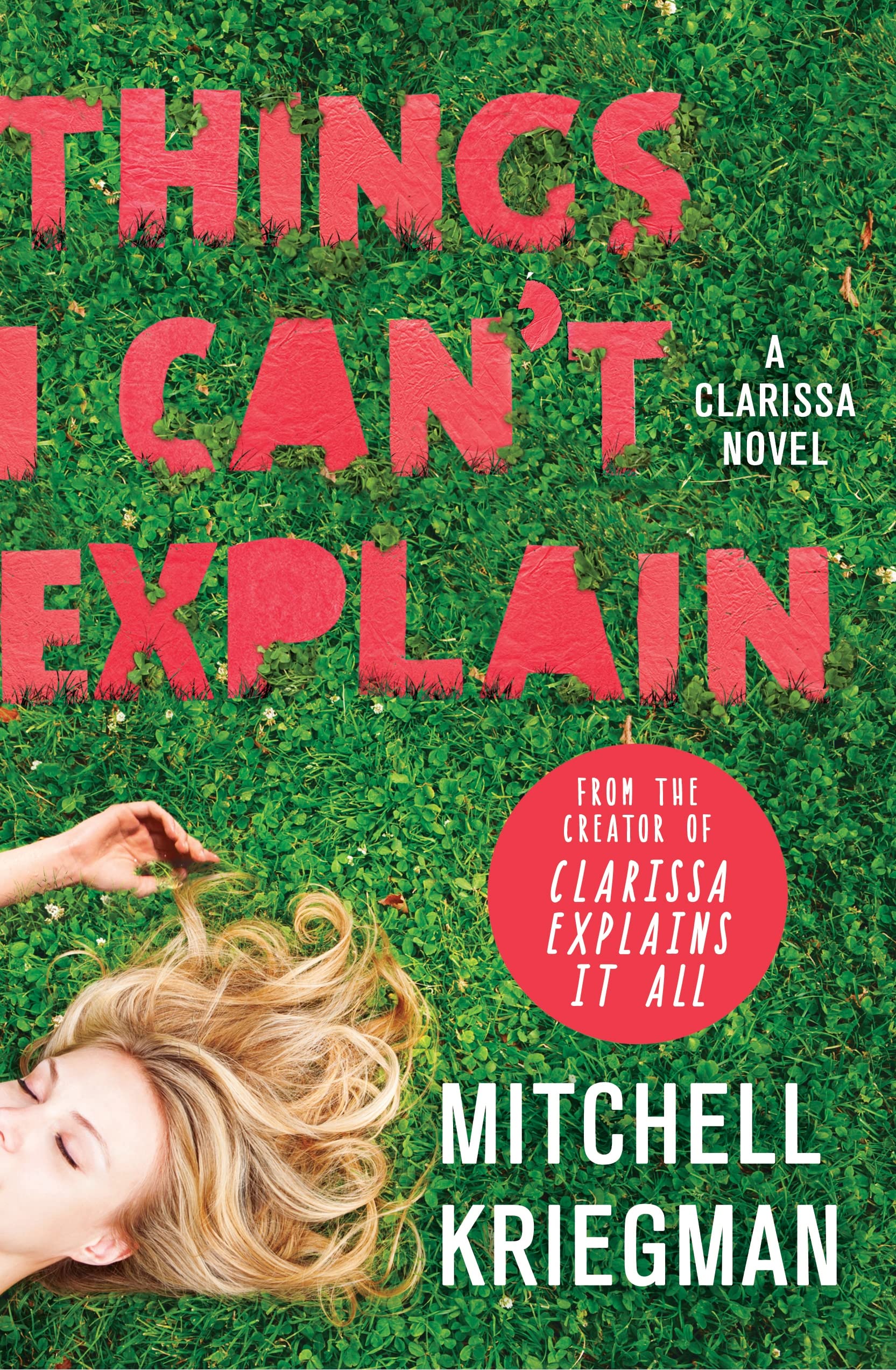 Things I Can'T Explain: A Clarissa Novel